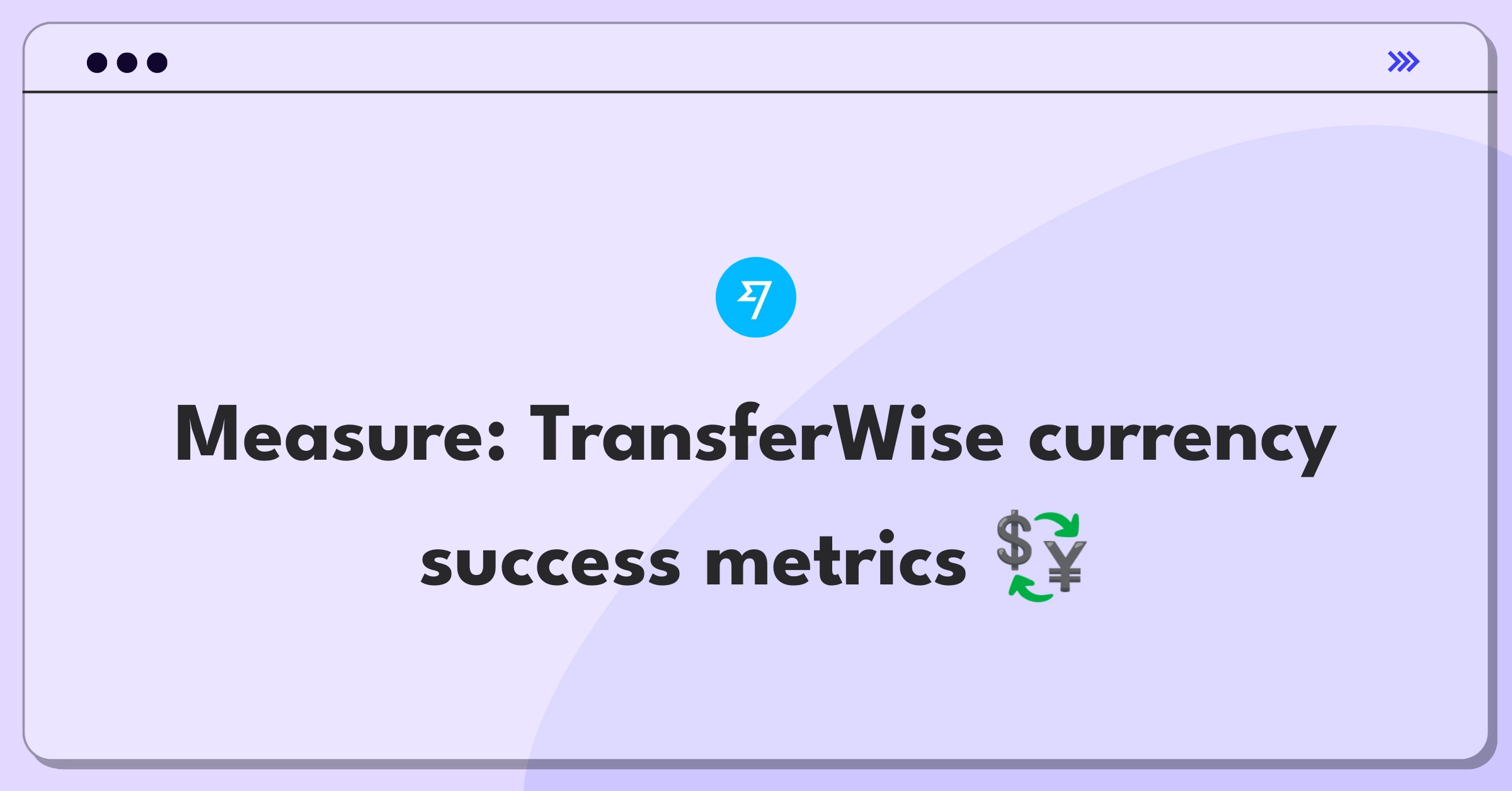 Product Management Analytics Question: Evaluating TransferWise multi-currency account performance through key metrics