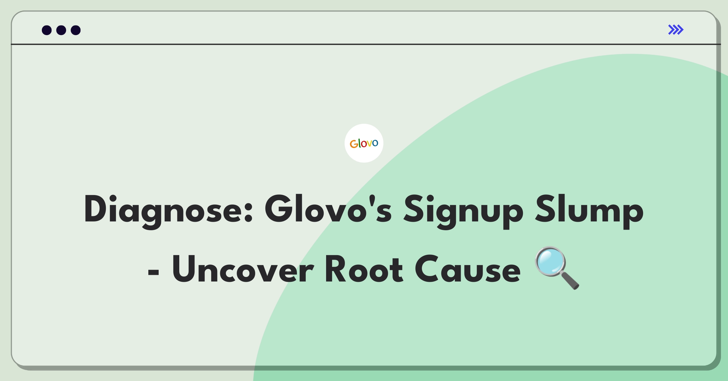 Product Management Root Cause Analysis Question: Investigating sudden decrease in Glovo app user signups