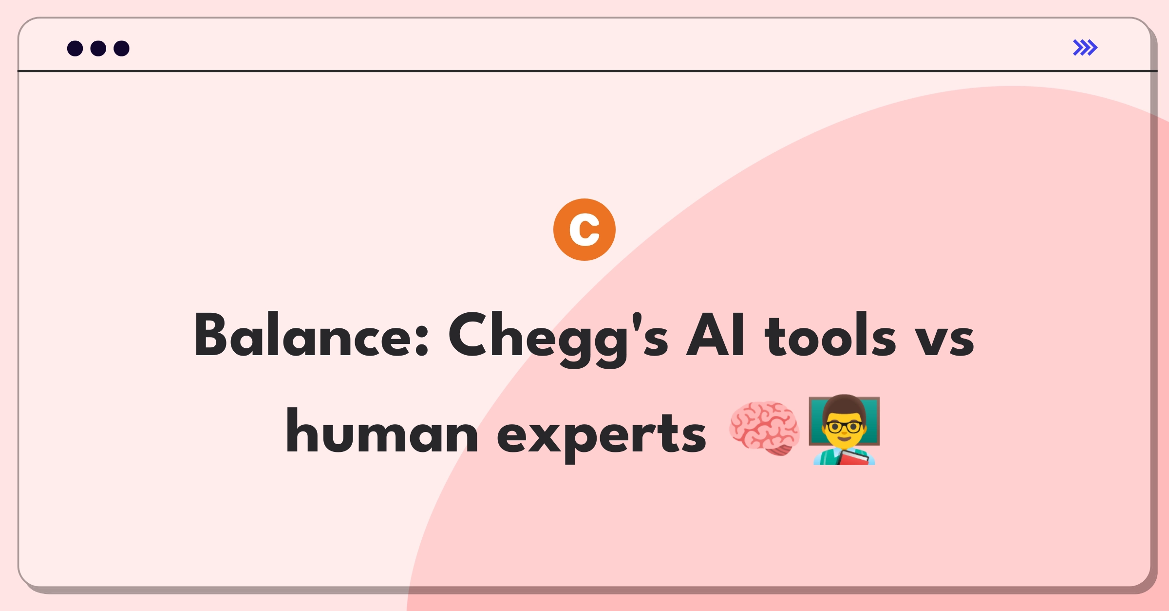 Product Management Trade-off Question: Evaluating AI-powered study tools versus human expert solutions for Chegg