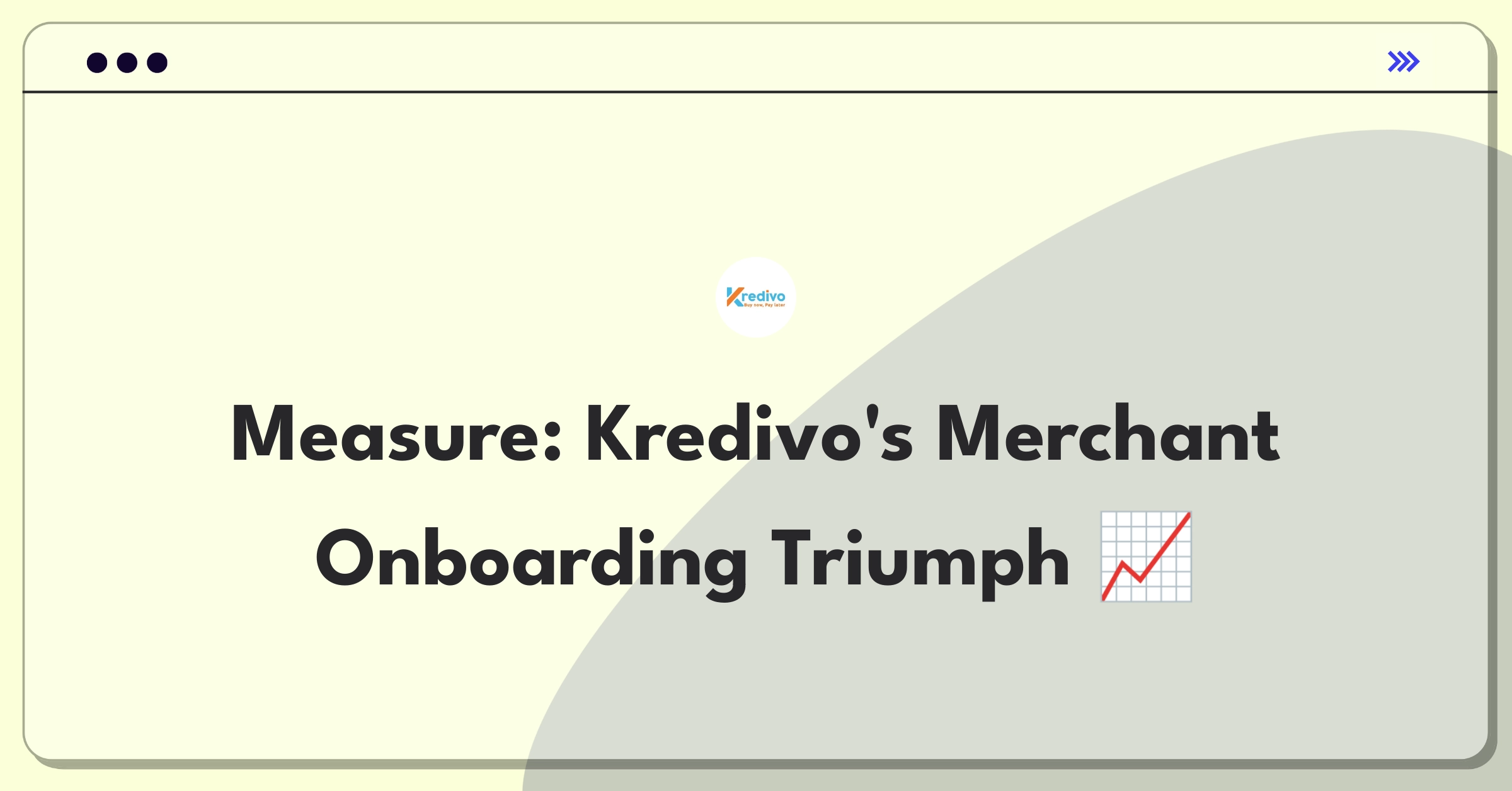 Product Management Metrics Question: Defining success for Kredivo's merchant onboarding process in fintech