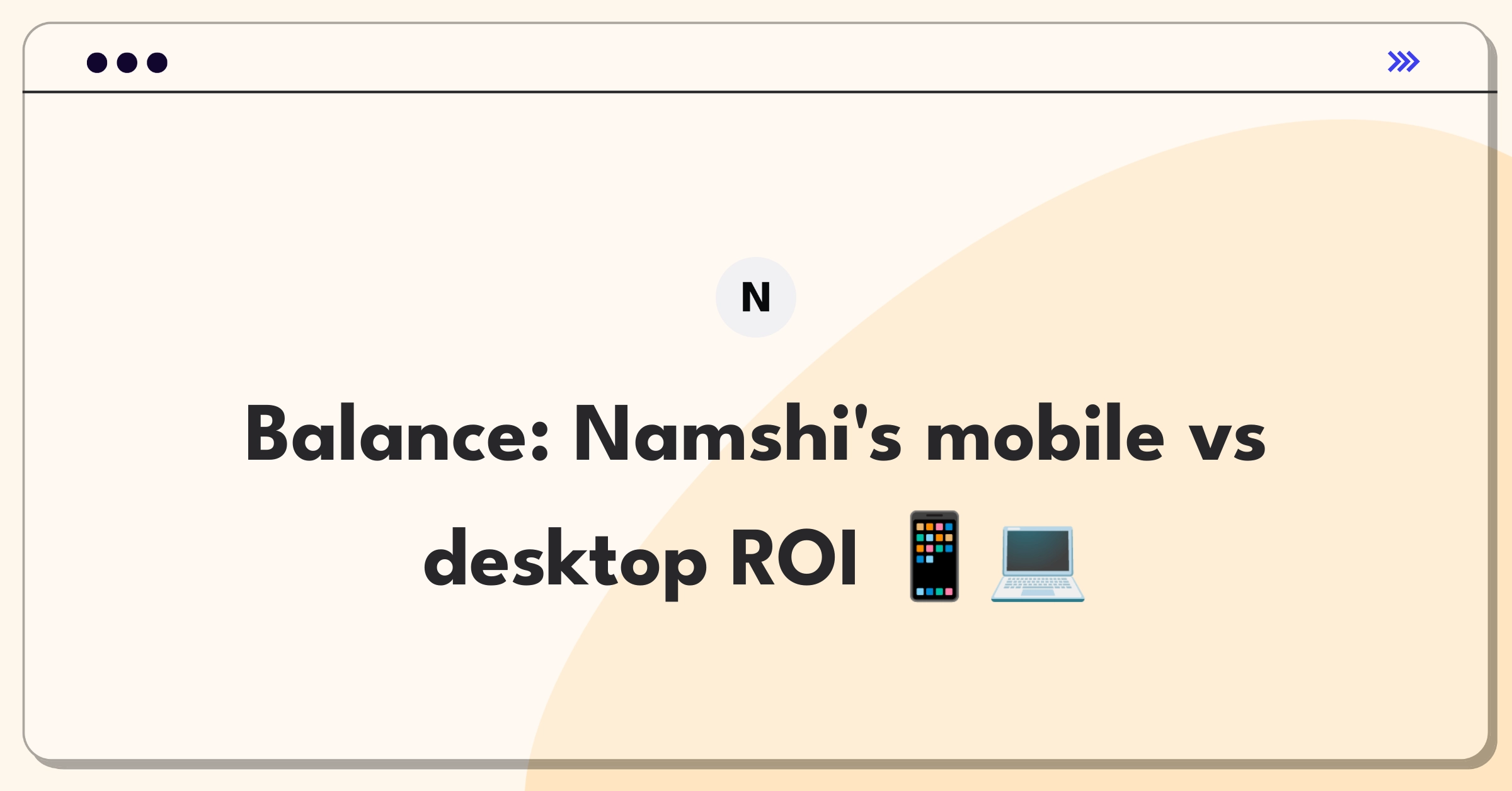 Product Management Trade-Off Question: Prioritizing mobile app features versus desktop experience for Namshi e-commerce platform