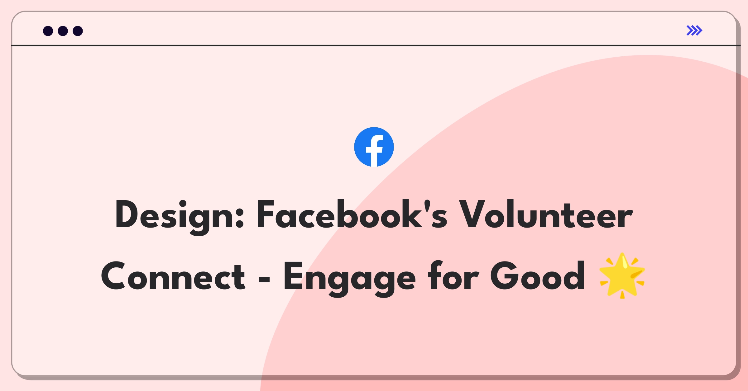 Product Management Design Question: Facebook volunteering app concept with user engagement focus