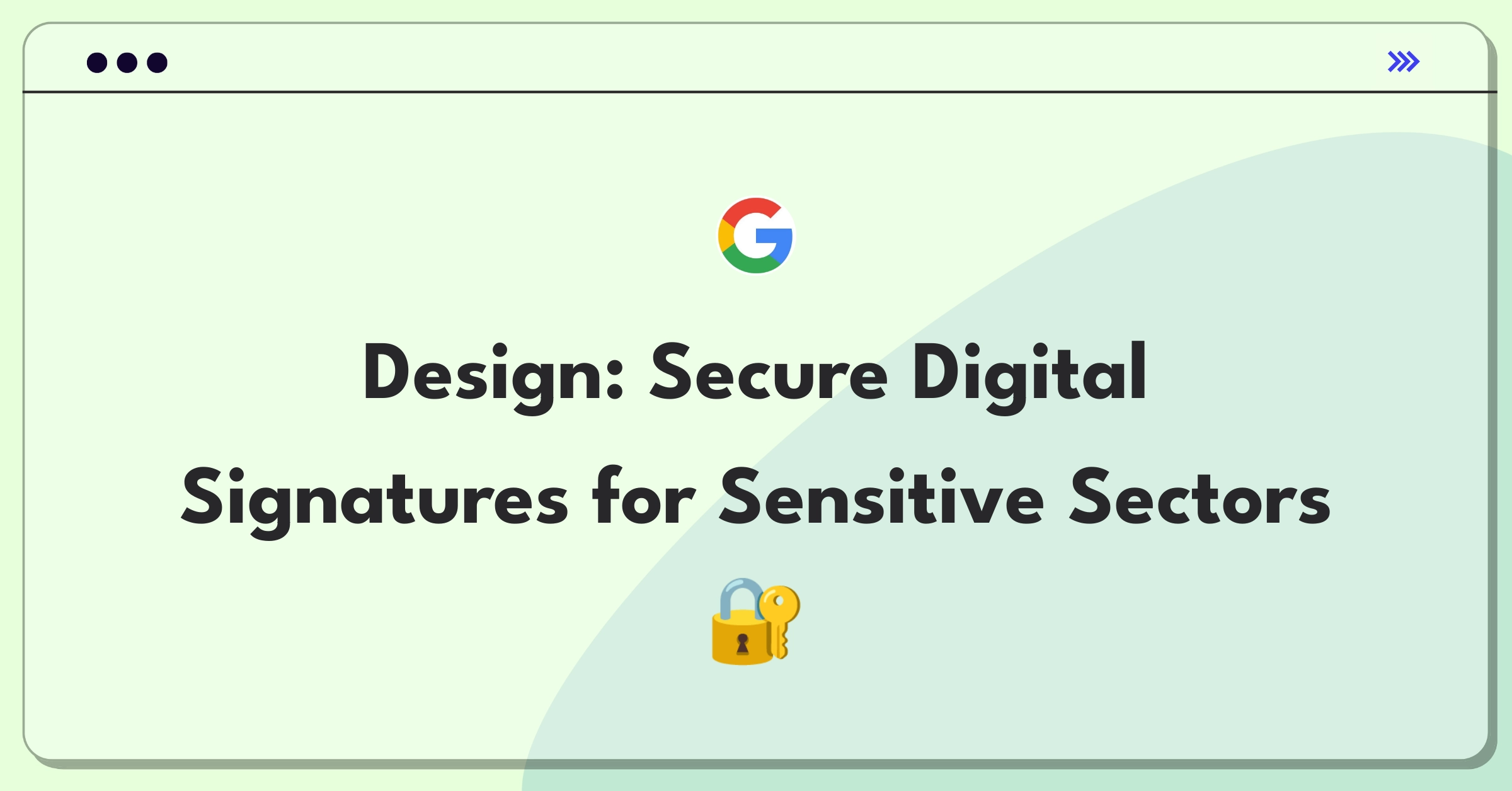 Product Management Design Question: Secure digital signature solution for government and sensitive businesses