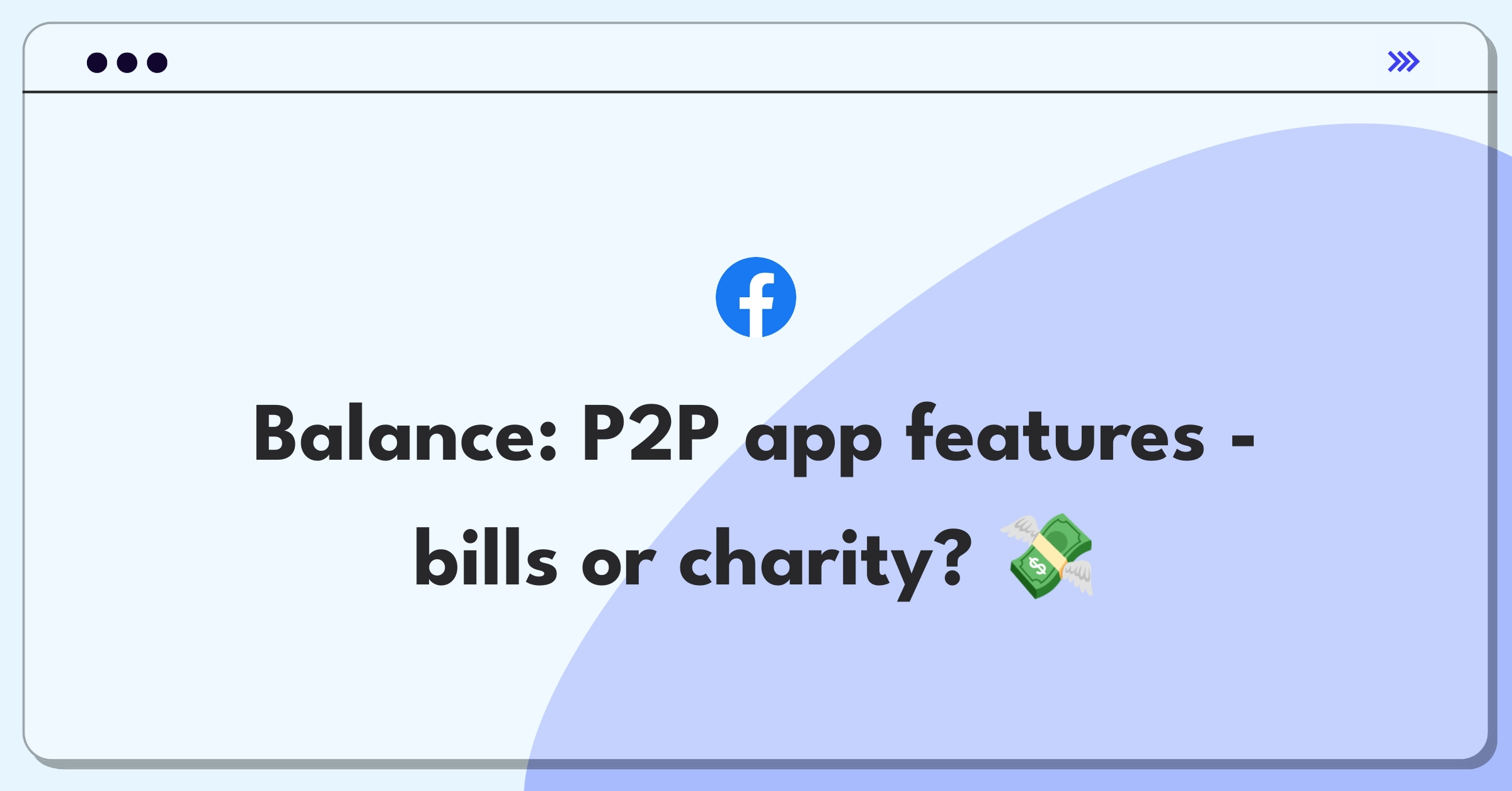 Product Management Strategy Question: P2P money transfer app feature prioritization decision tree