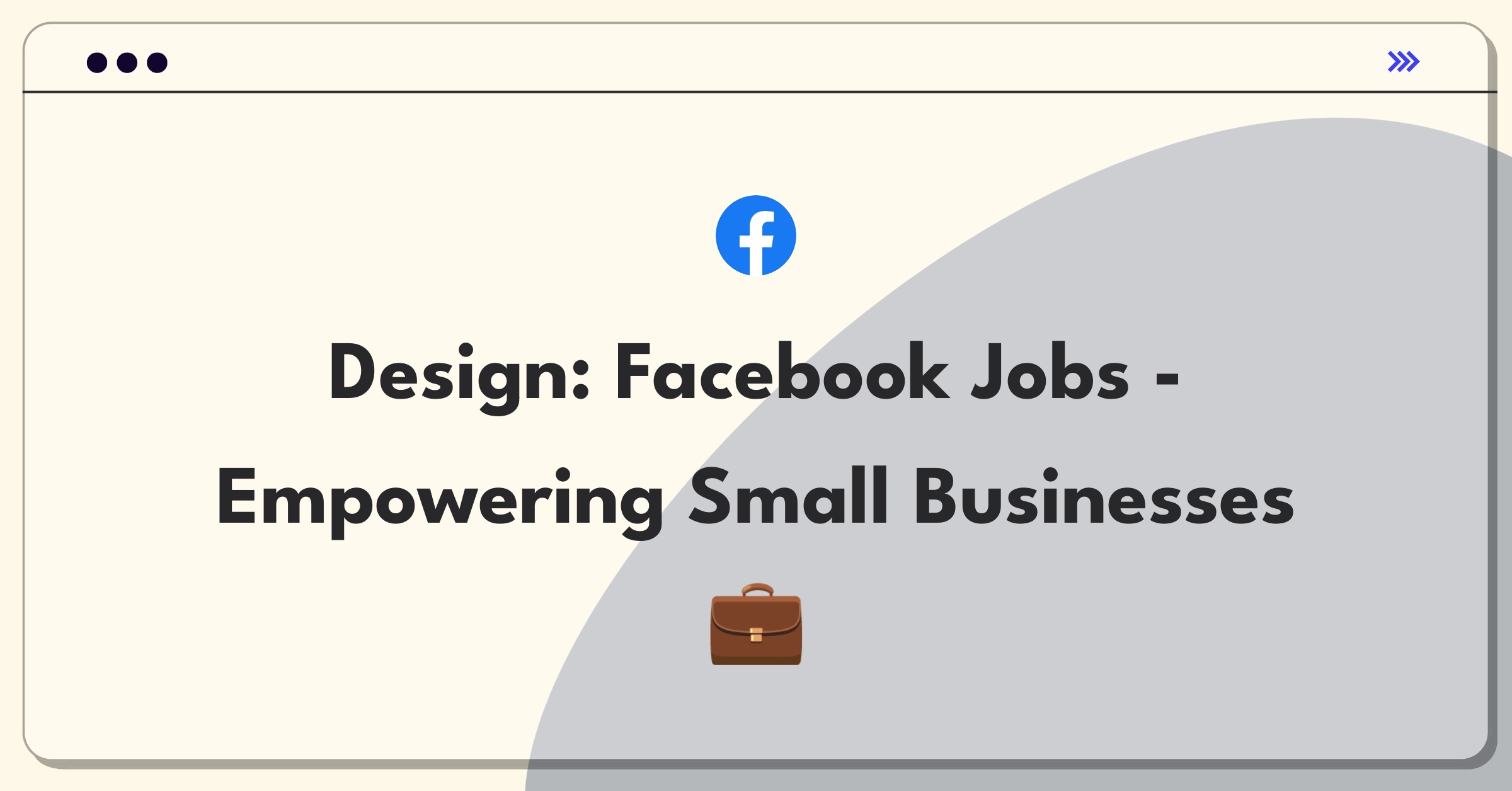 Product Management Design Question: Facebook Jobs platform for small businesses hiring needs