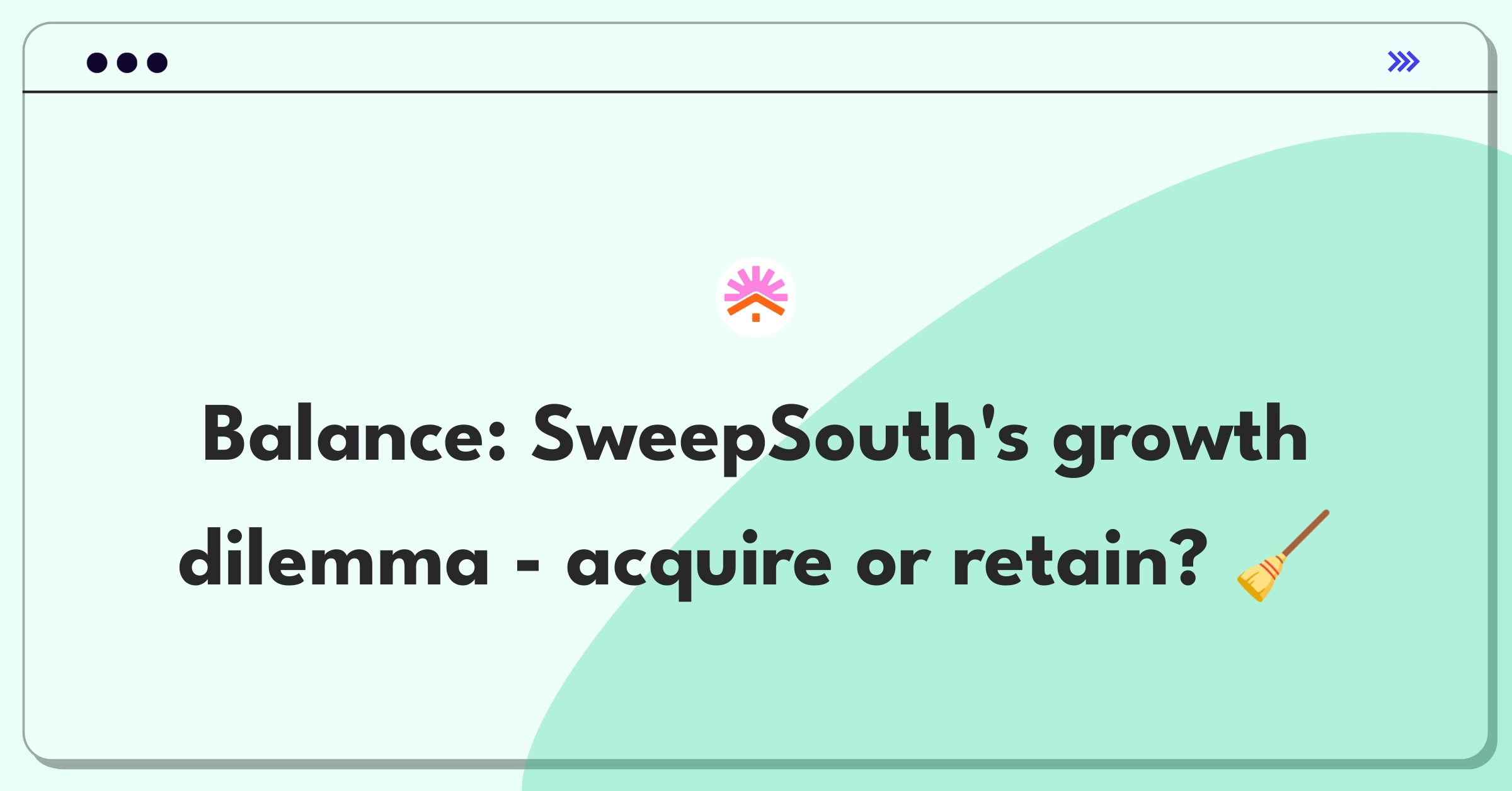 Product Management Strategy Question: SweepSouth customer acquisition vs retention tradeoff analysis