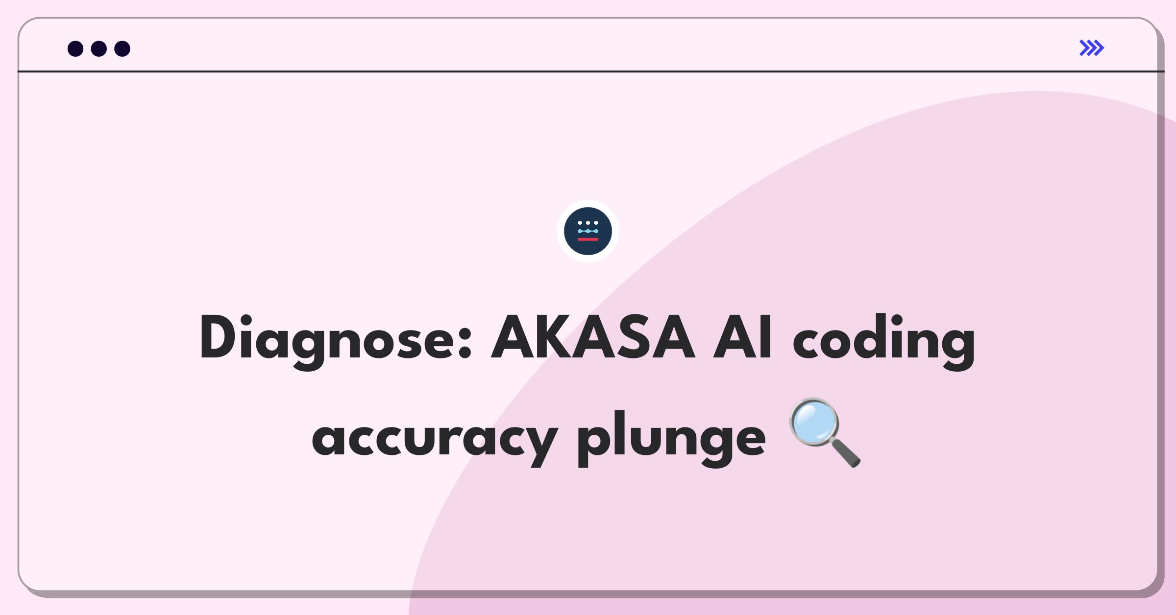 AKASA AI Coding Accuracy Drop | Root Cause Analysis Case - NextSprints