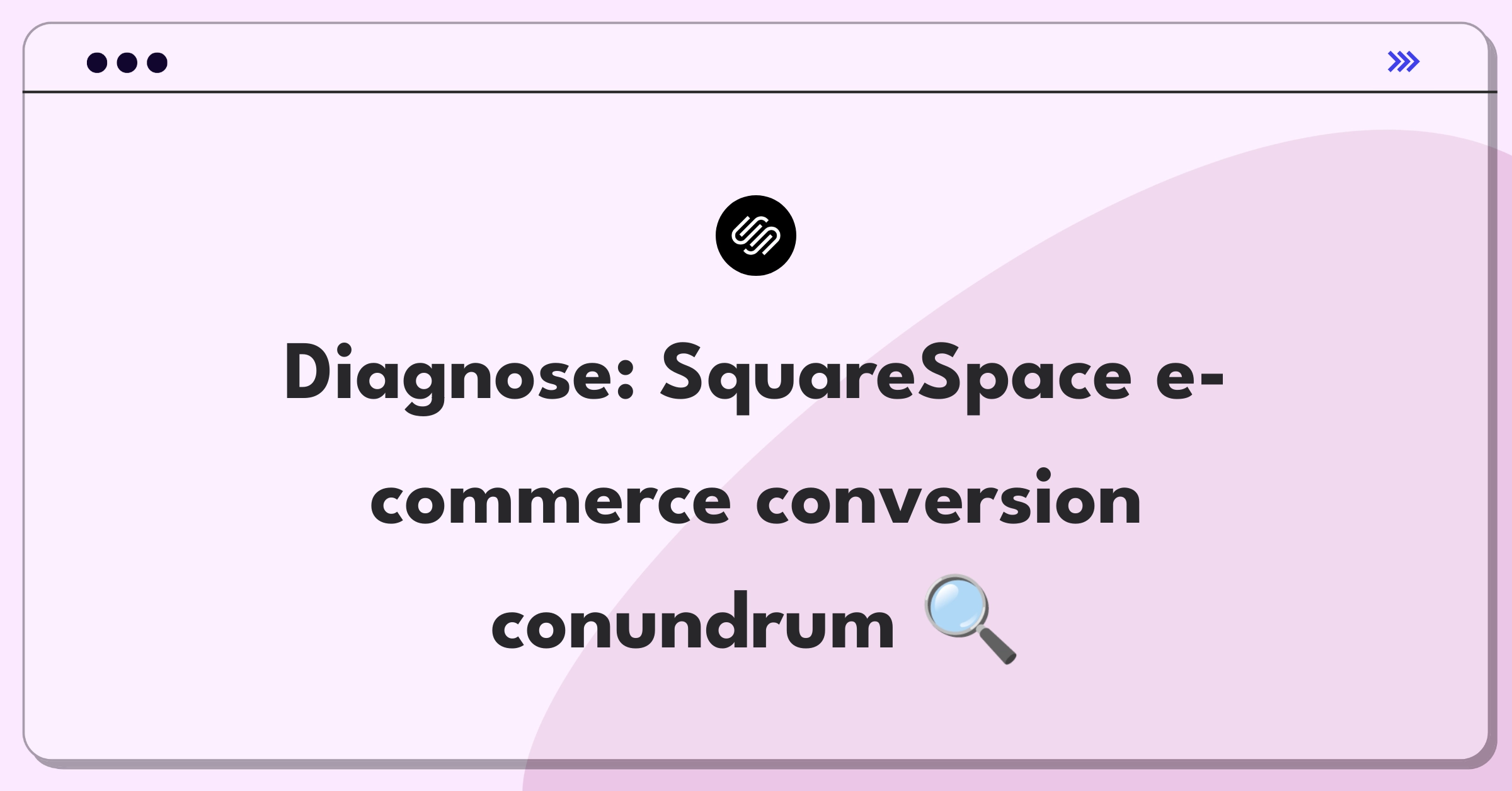 Product Management Root Cause Analysis Question: Investigating SquareSpace e-commerce template conversion rate decline