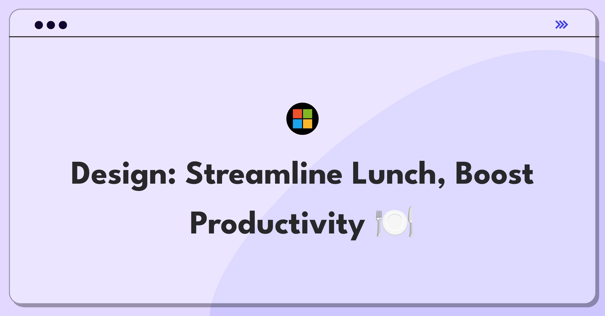 Product Management Design Question: Improving company lunch experience with innovative solutions