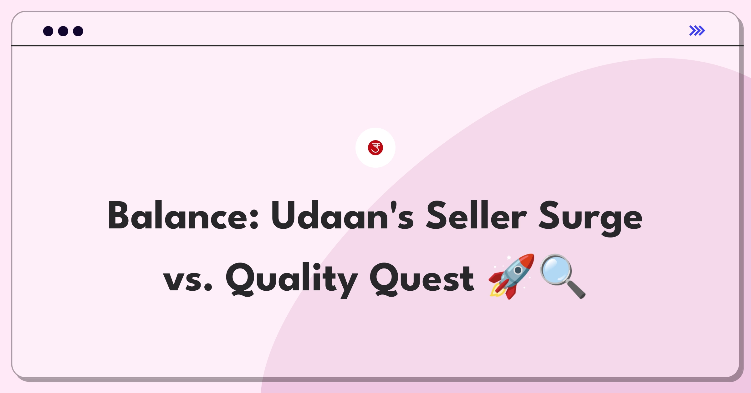 Product Management Trade-off Question: Balancing rapid seller onboarding with quality control measures for B2B marketplace growth