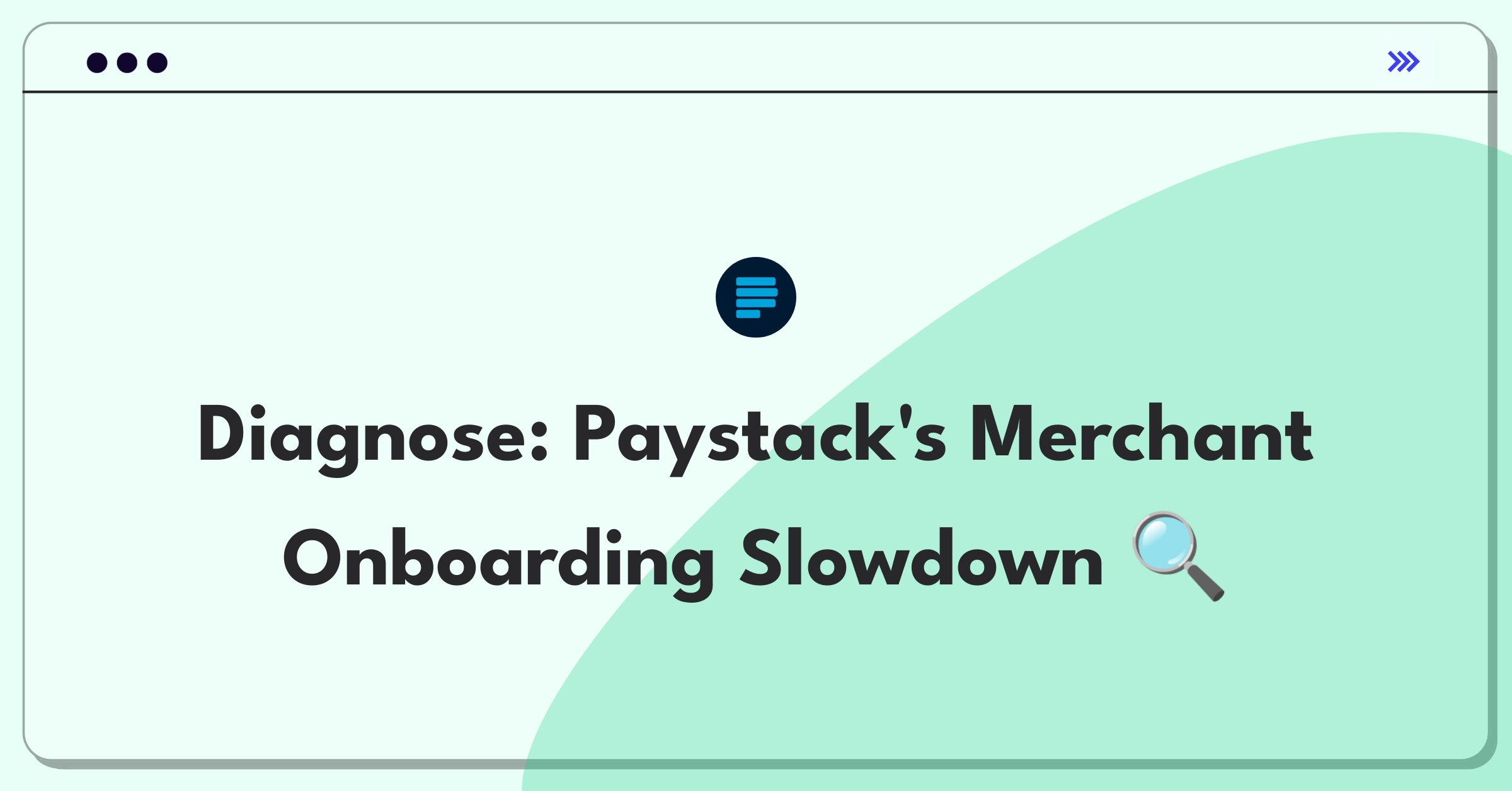 Product Management Root Cause Analysis Question: Investigating increased merchant onboarding time for a payment platform