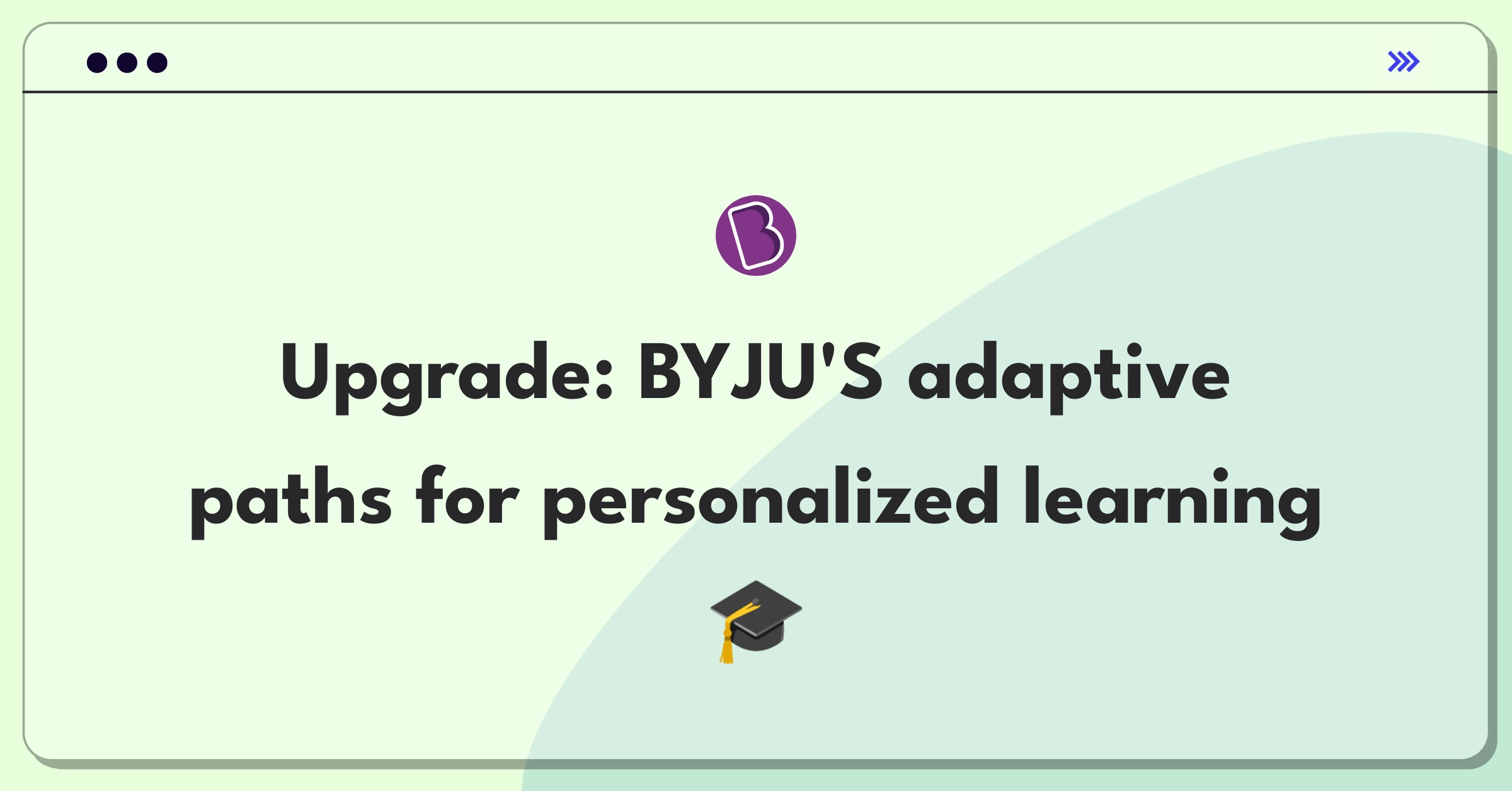 Product Management Improvement Question: Enhancing BYJU'S personalized learning paths for individual student needs