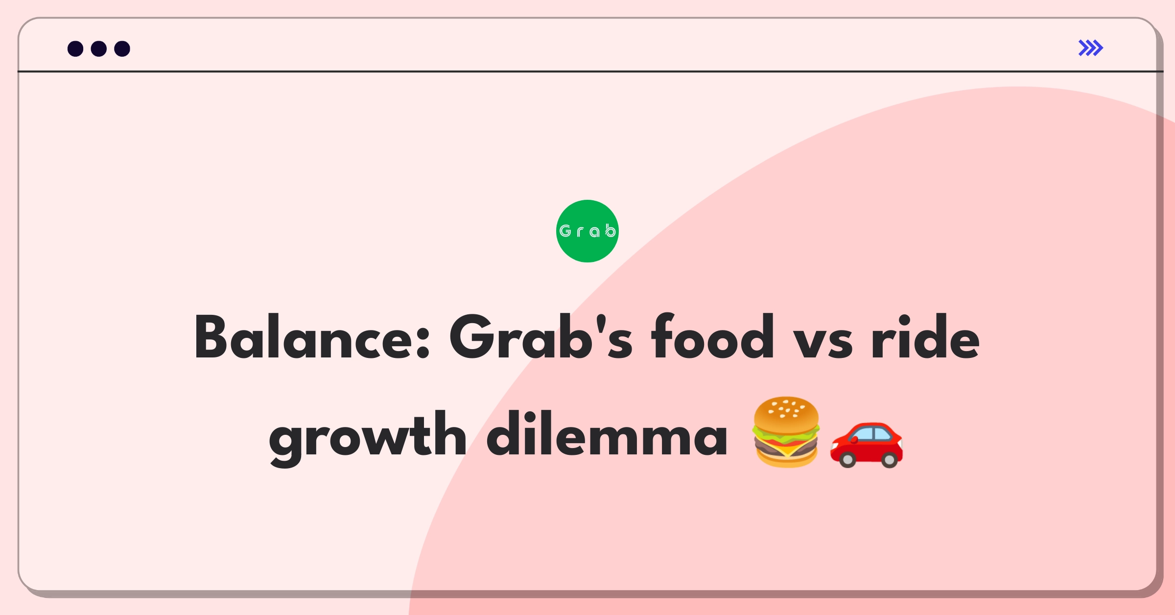 Product Management Trade-off Question: Prioritizing Grab's food delivery expansion versus ride-hailing improvement