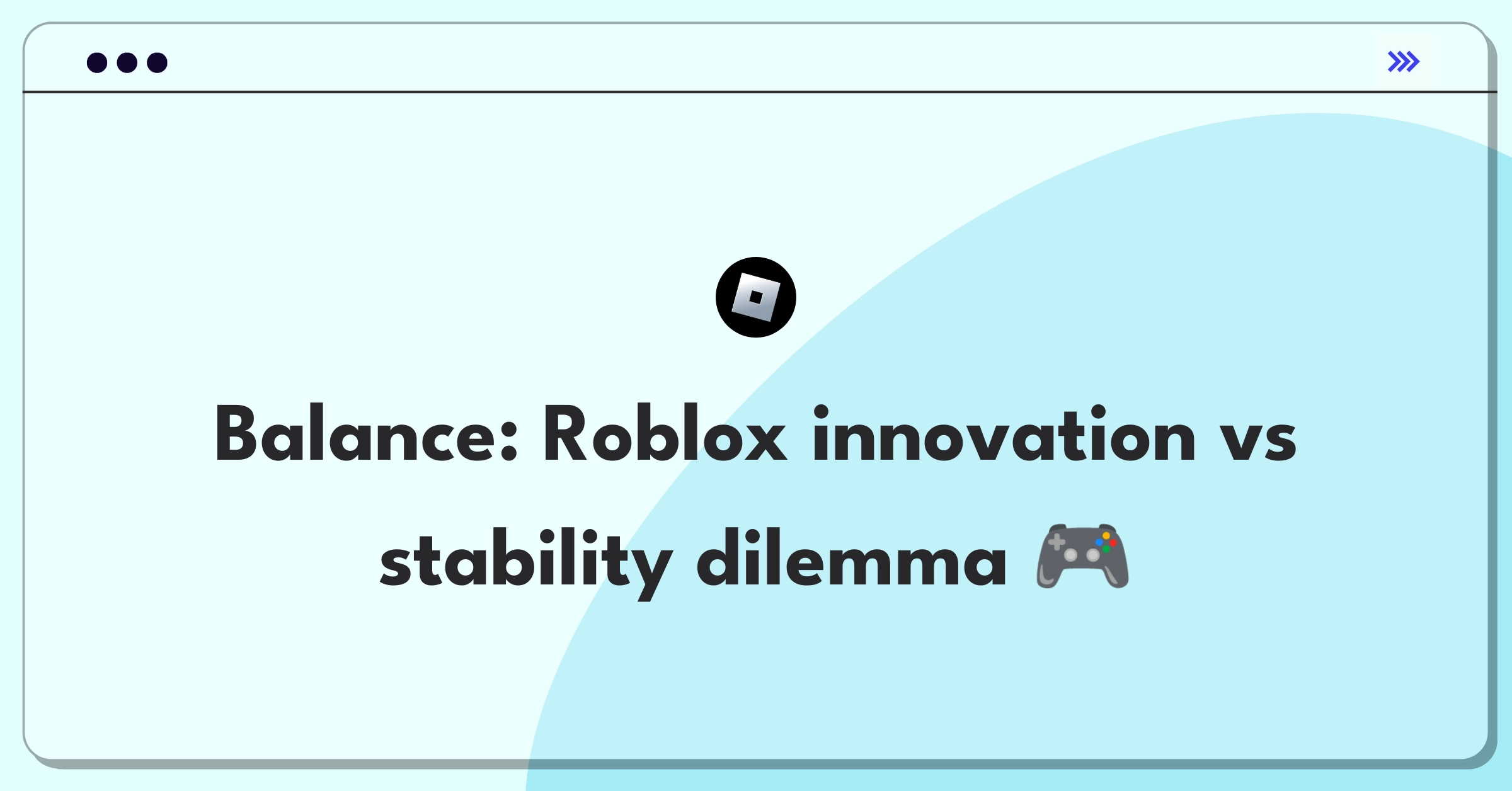 Product Management Trade-off Question: Roblox platform prioritizing new features or performance improvements