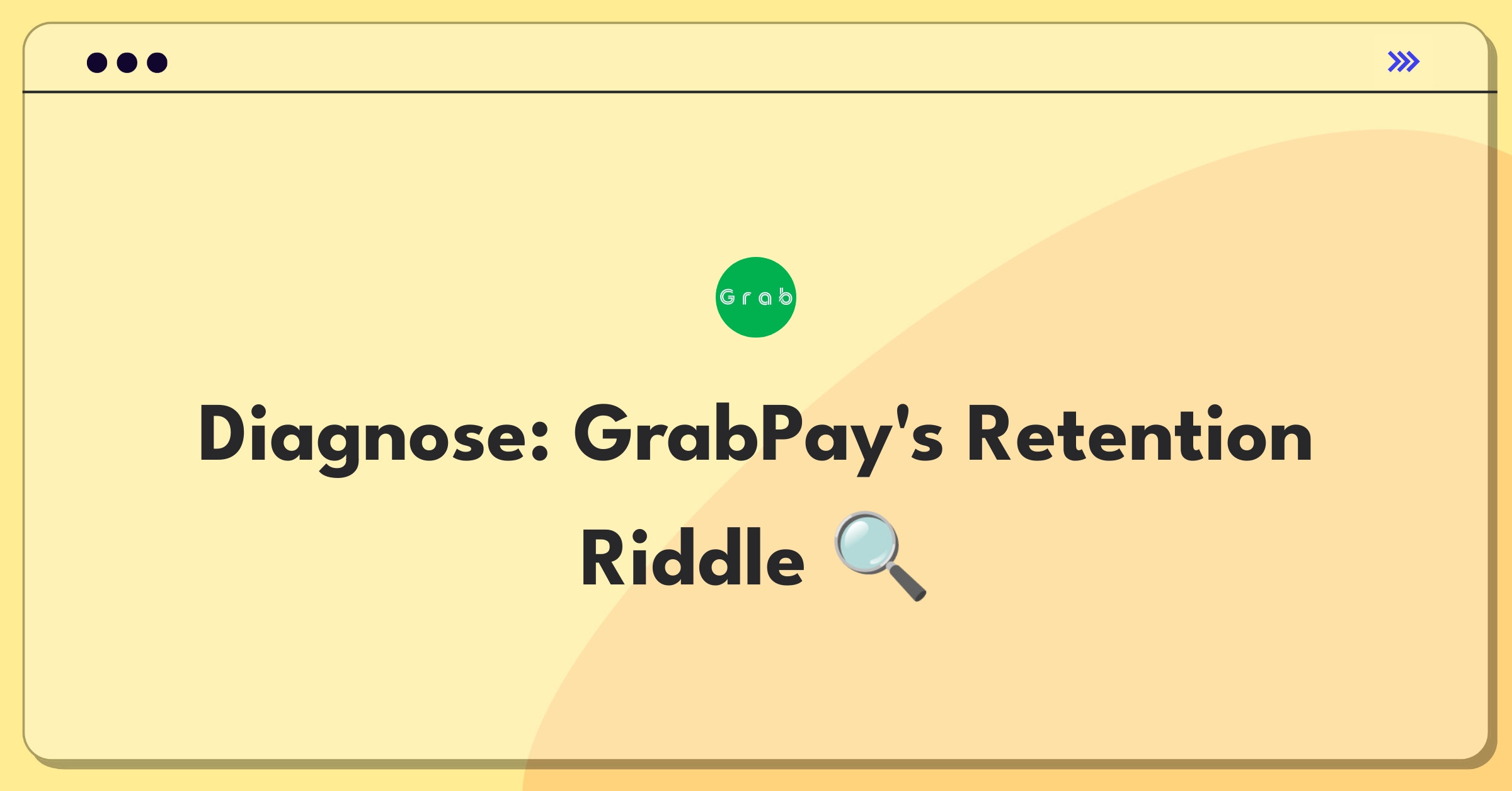 Product Management Root Cause Analysis Question: Investigating GrabPay wallet user retention decline