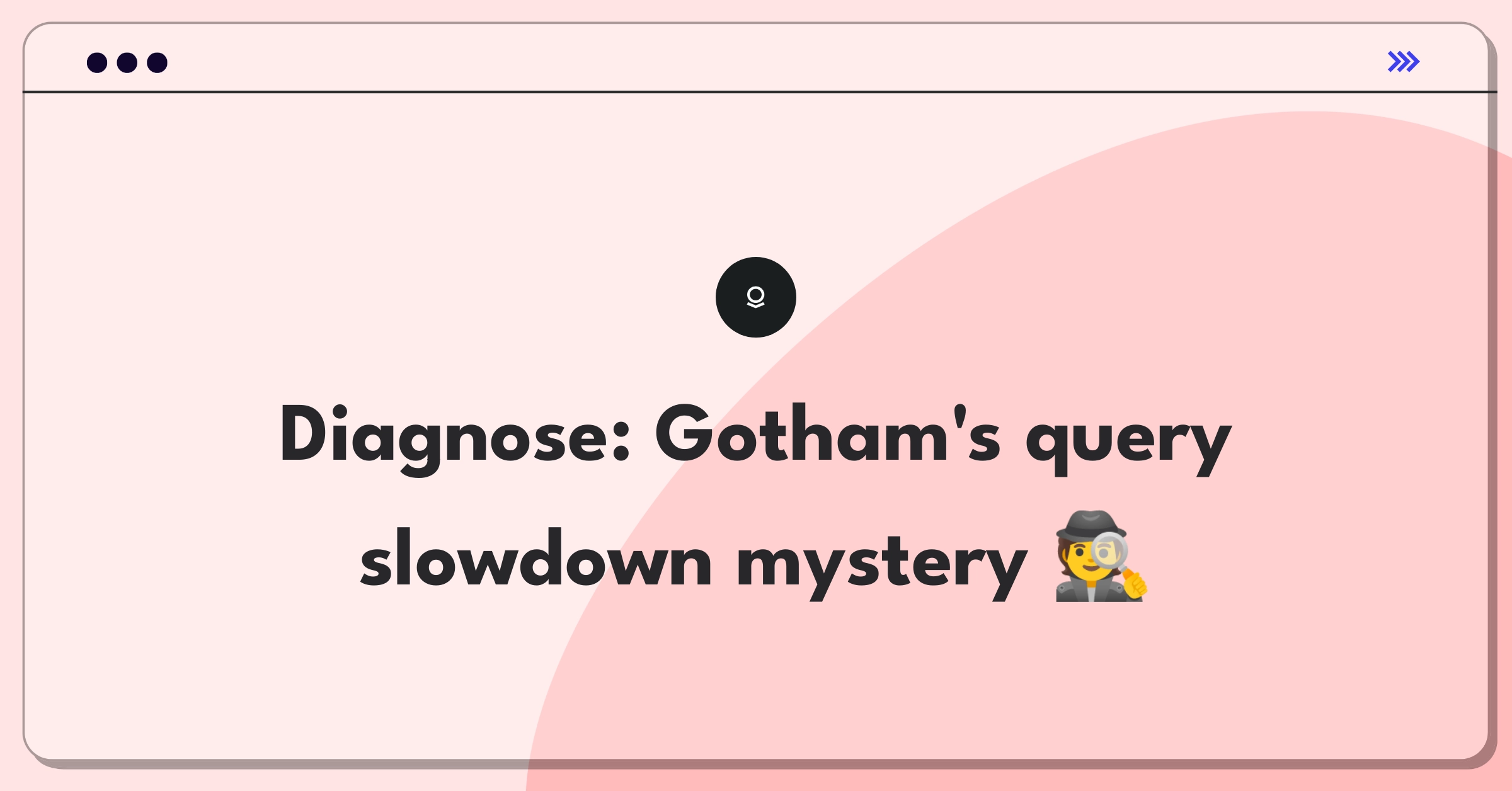 Product Management Root Cause Analysis Question: Investigating Palantir Gotham's increased query response time