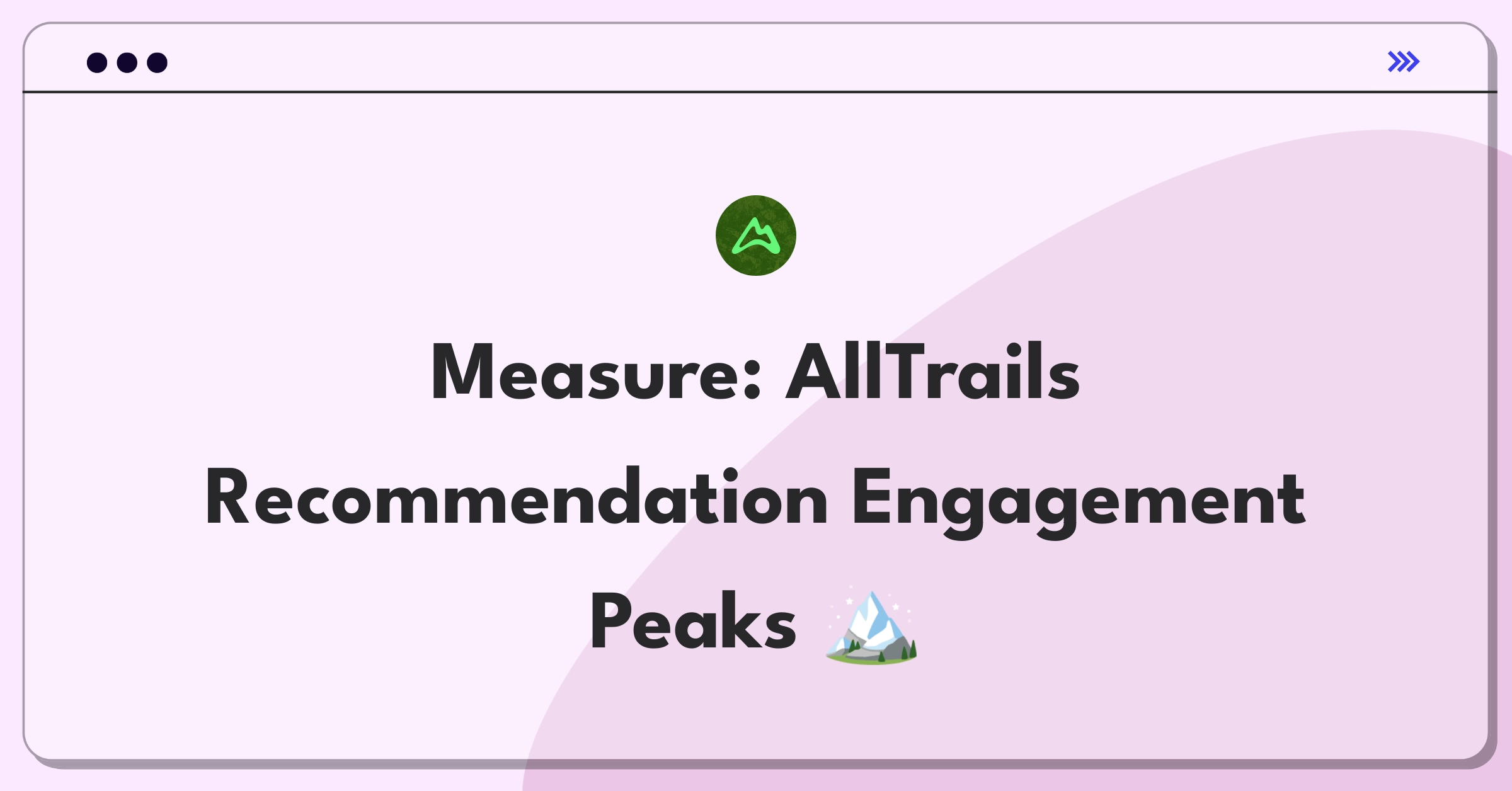 Product Management Metrics Question: Measuring success of AllTrails trail recommendation feature