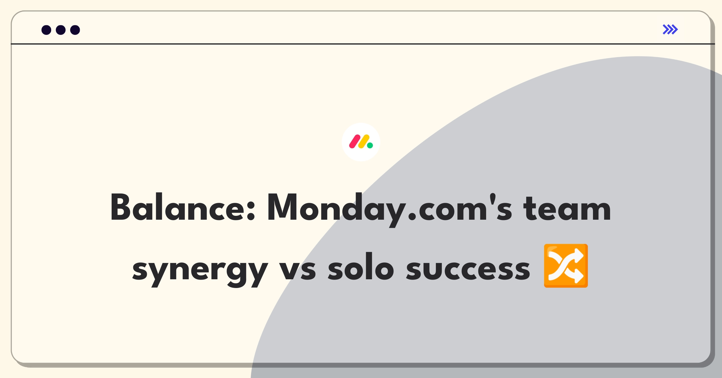 Product Management Trade-off Question: Balancing team collaboration and individual productivity features for Monday.com