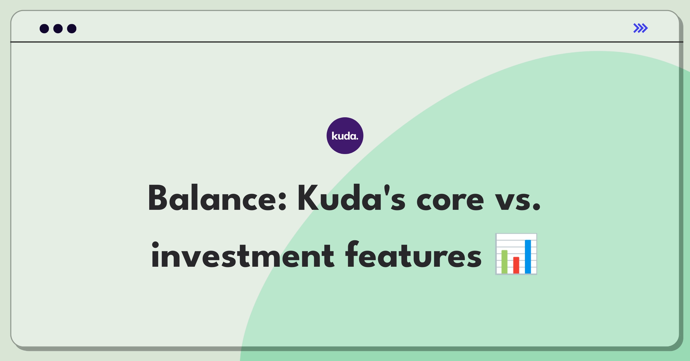 Product Management Trade-off Question: Kuda Bank core banking vs investment product prioritization decision