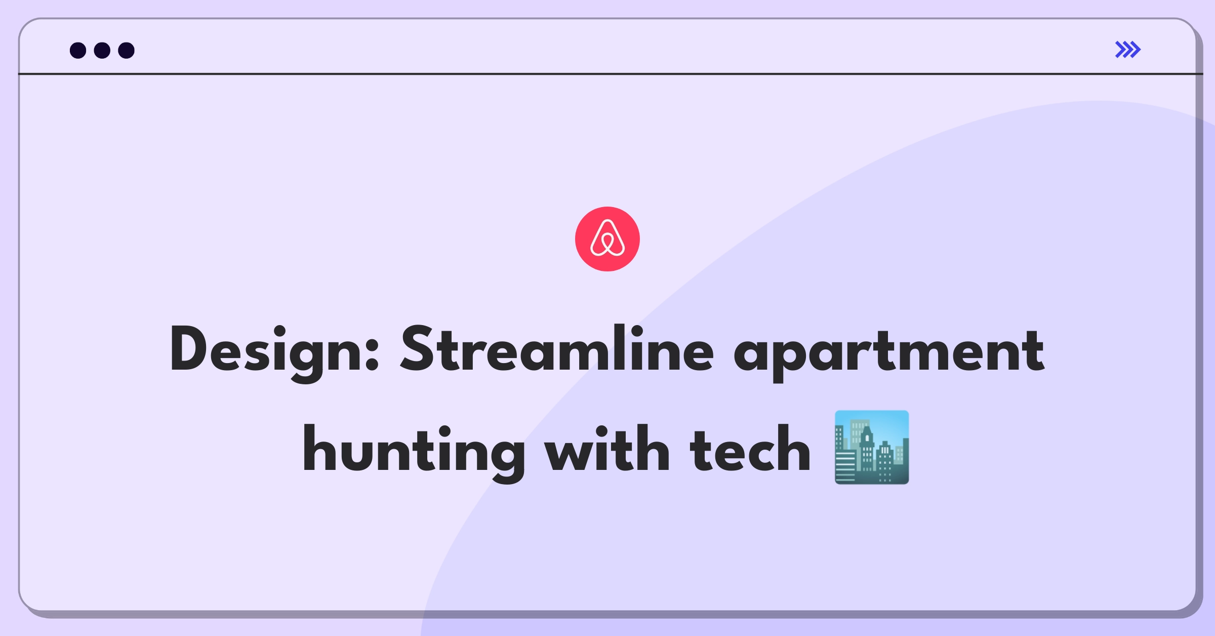 Product Management Design Question: Create an innovative solution for finding apartments efficiently