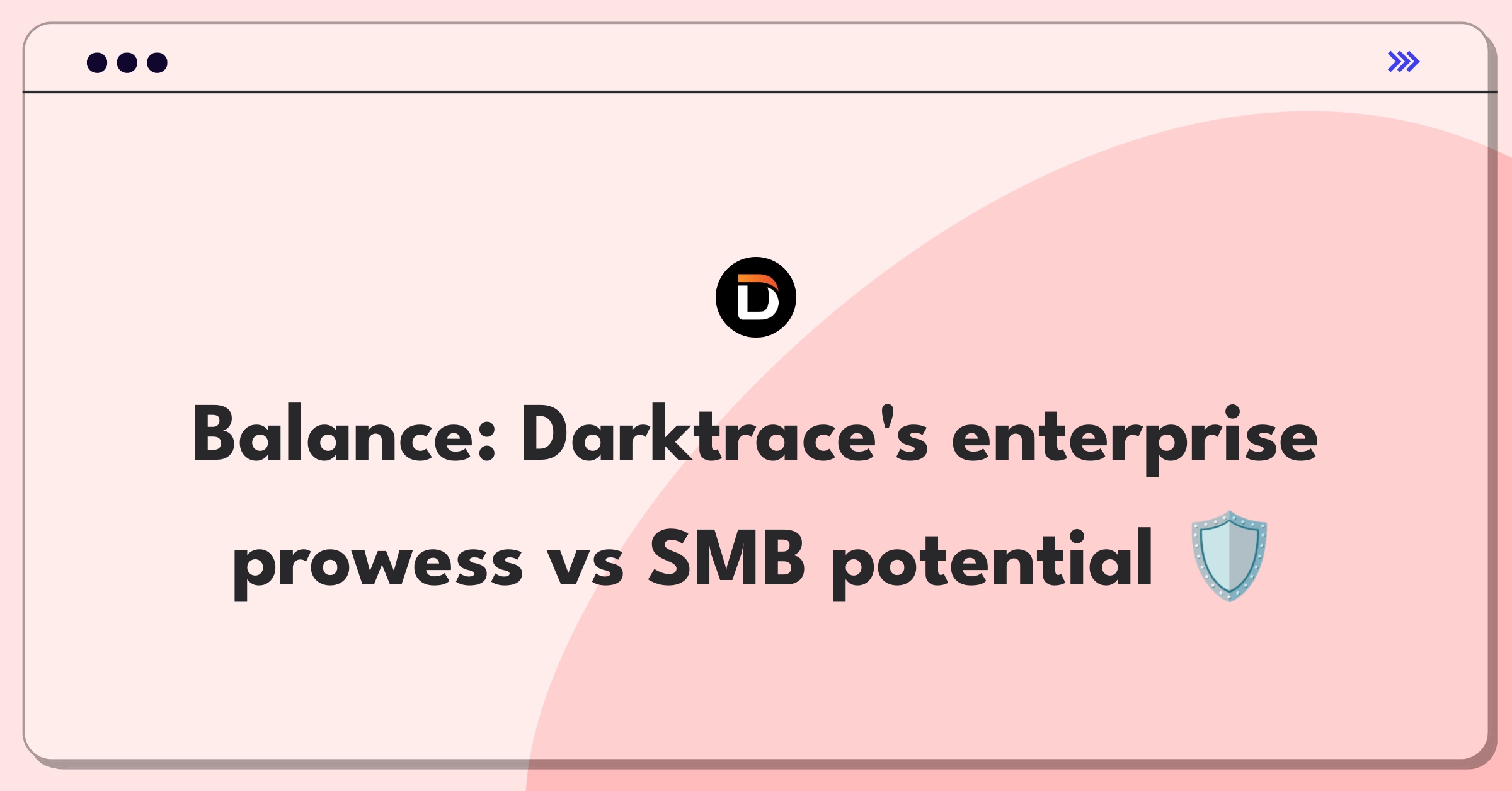 Product Management Trade-off Question: Darktrace cybersecurity focus between enterprise and SMB markets