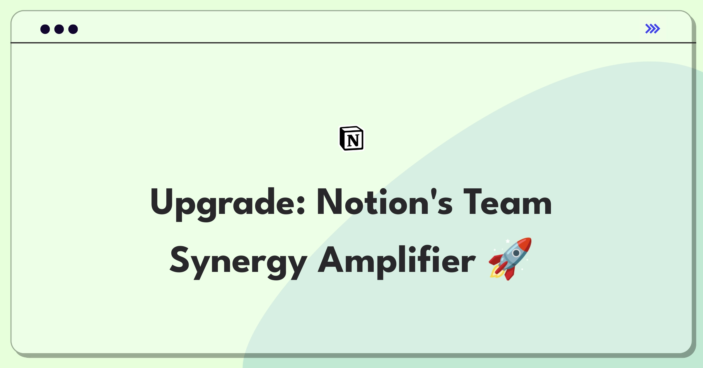 Product Management Improvement Question: Enhancing Notion's collaboration features for large teams and organizations