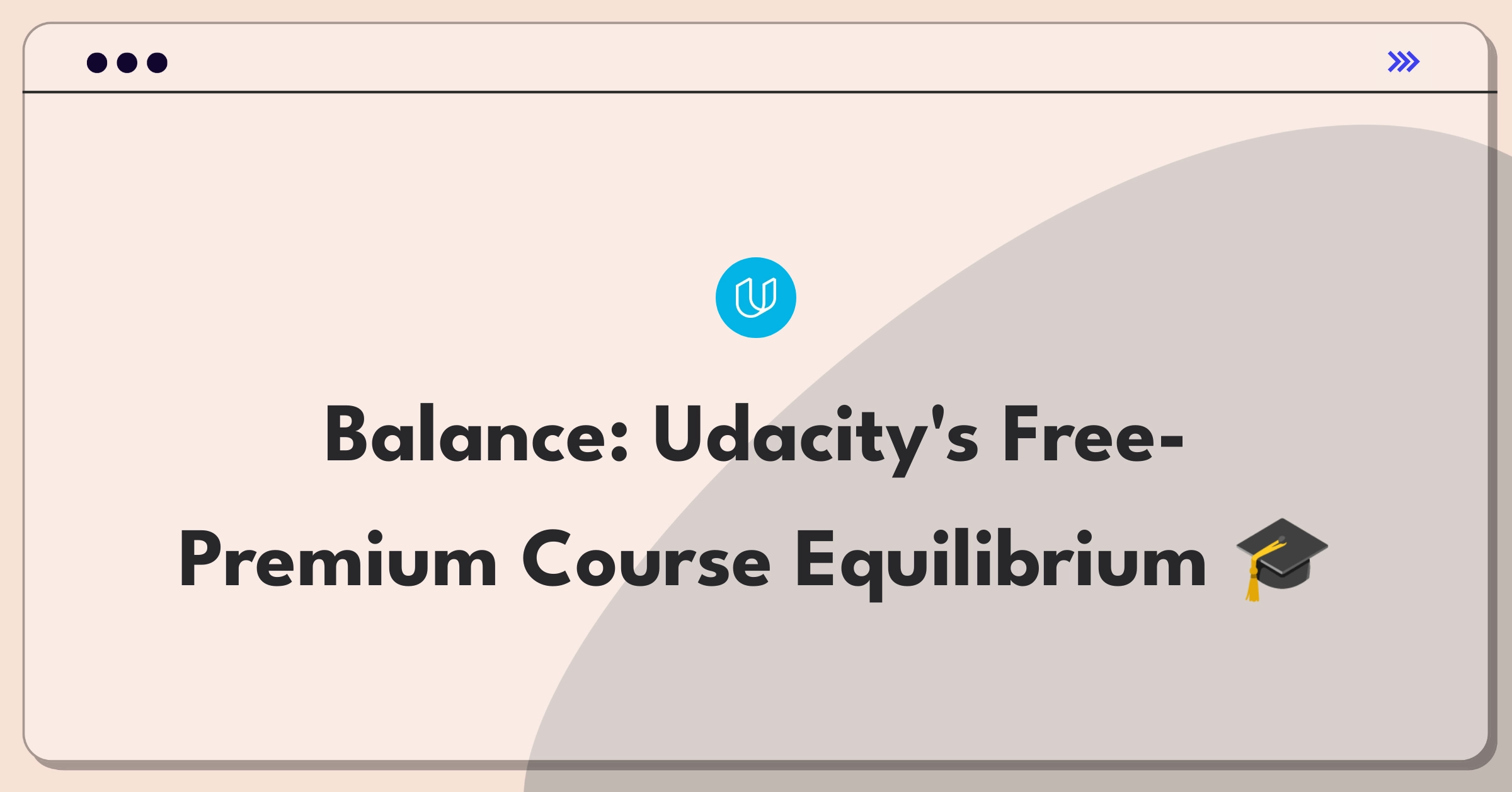 Product Management Trade-off Question: Balancing free and premium courses for Udacity's growth and revenue