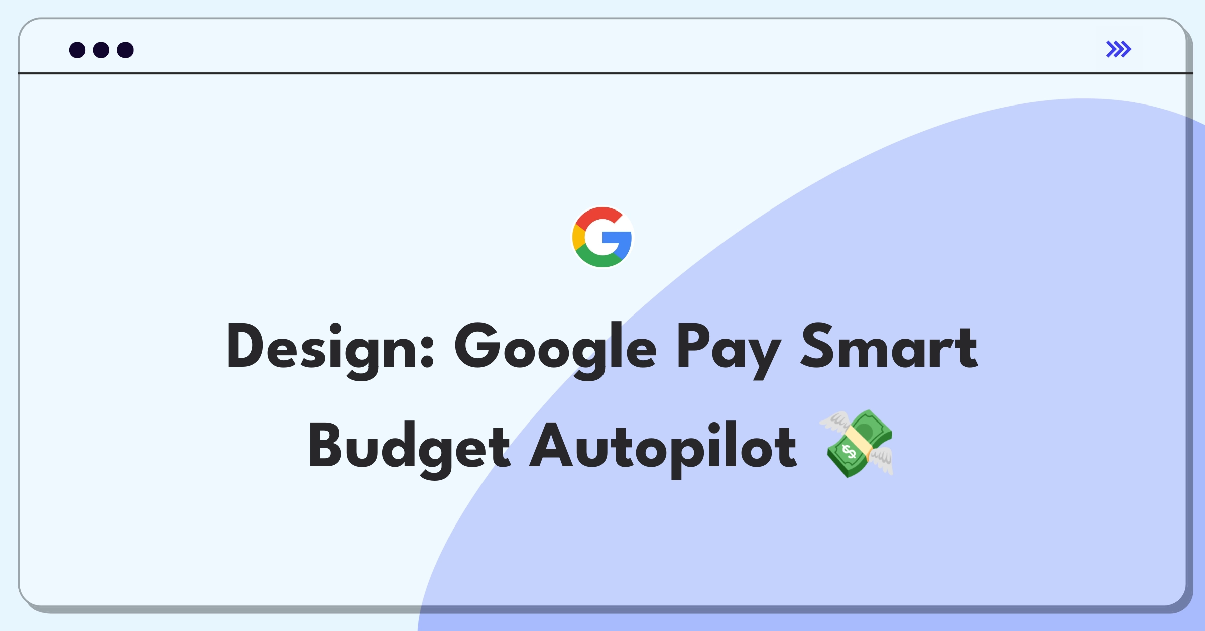 Product Management Design Question: Google Pay budgeting feature concept with automated expense tracking and insights