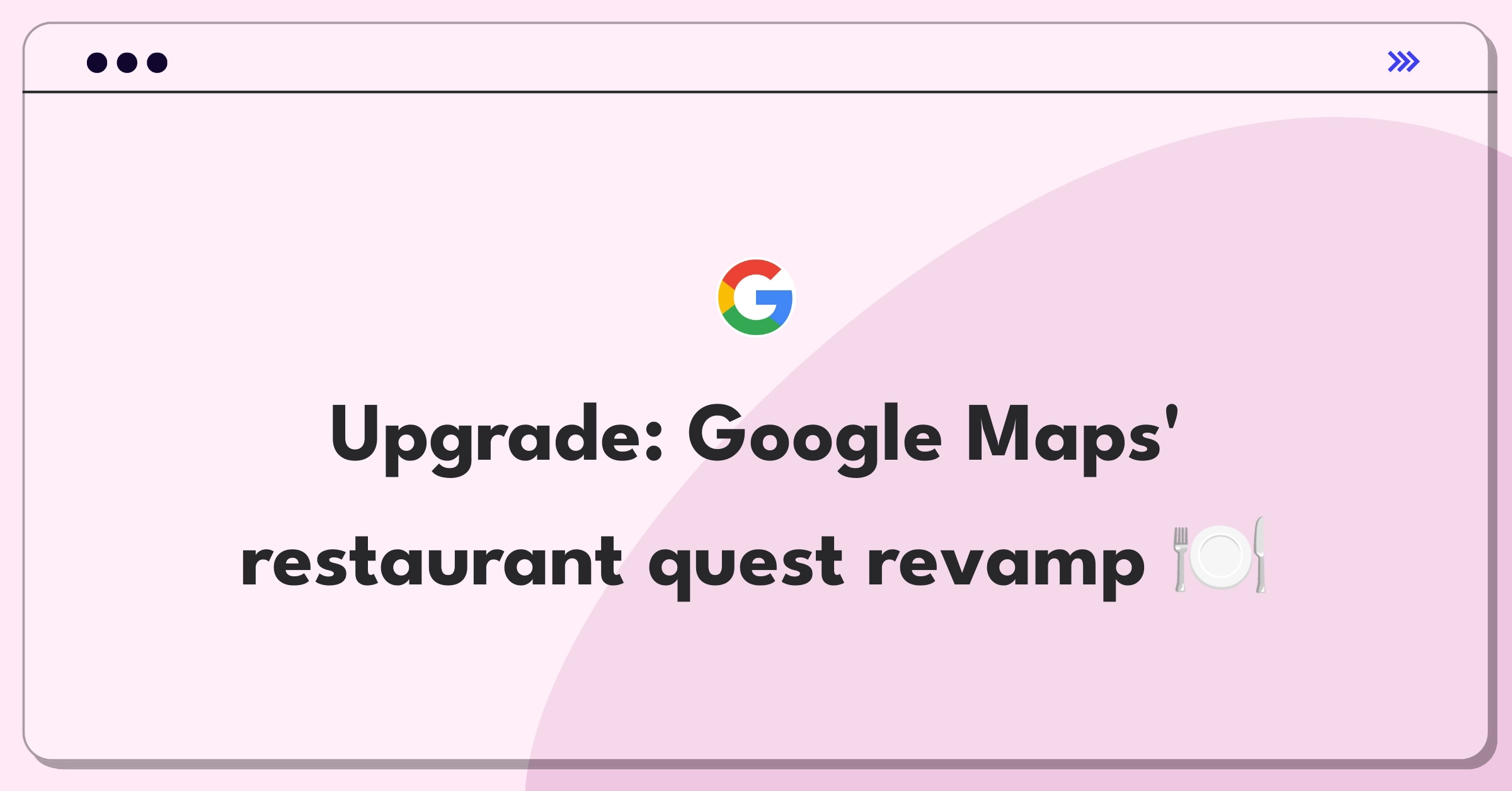 Product Management Improvement Question: Enhancing Google Maps restaurant search functionality