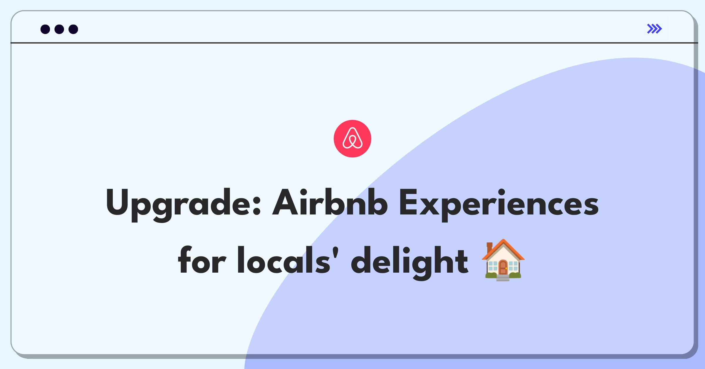 Product Management Improvement Question: Enhancing Airbnb Experiences to appeal more to local users