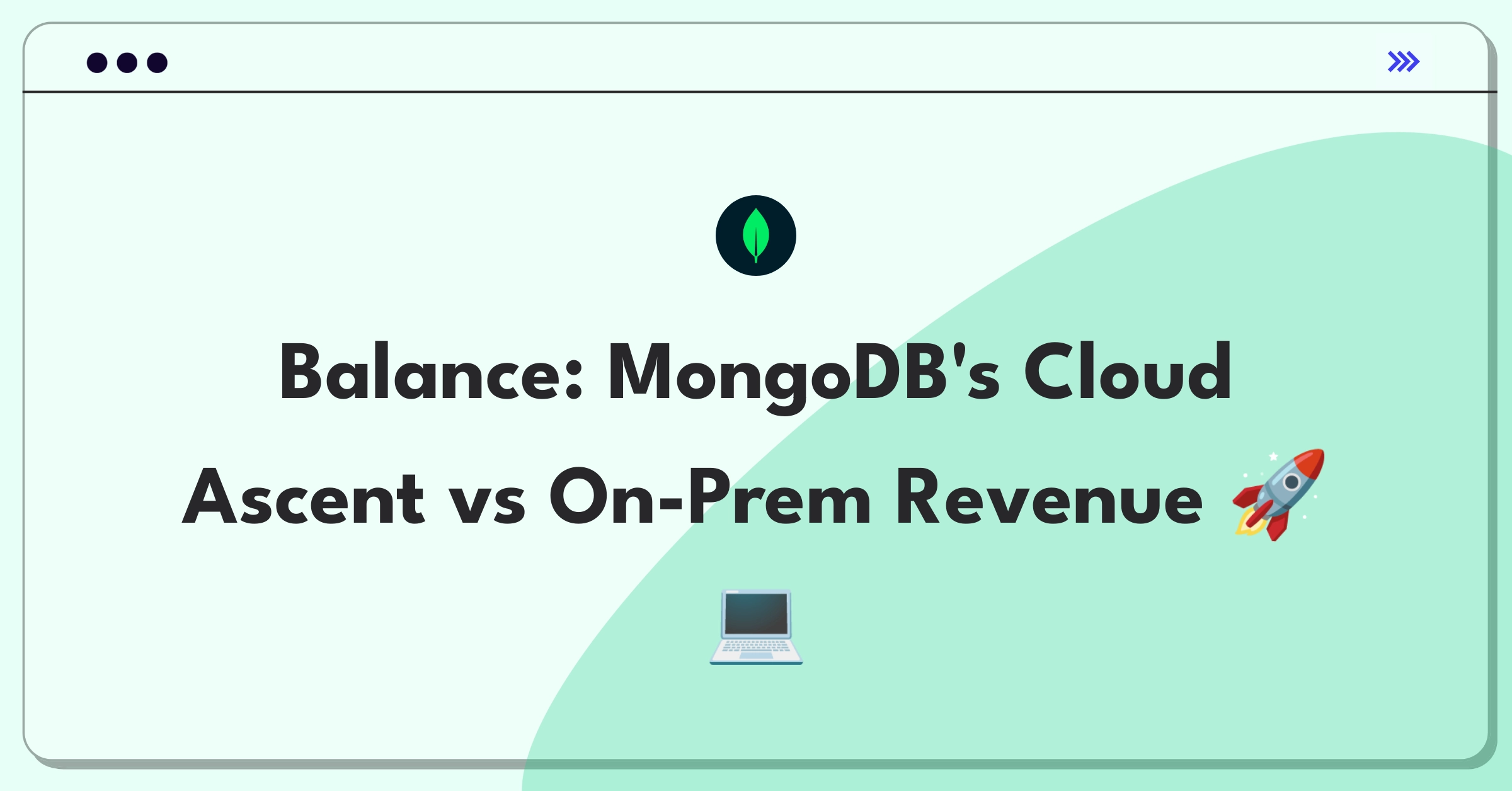 Product Management Trade-off Question: MongoDB balancing cloud expansion with on-premises revenue preservation