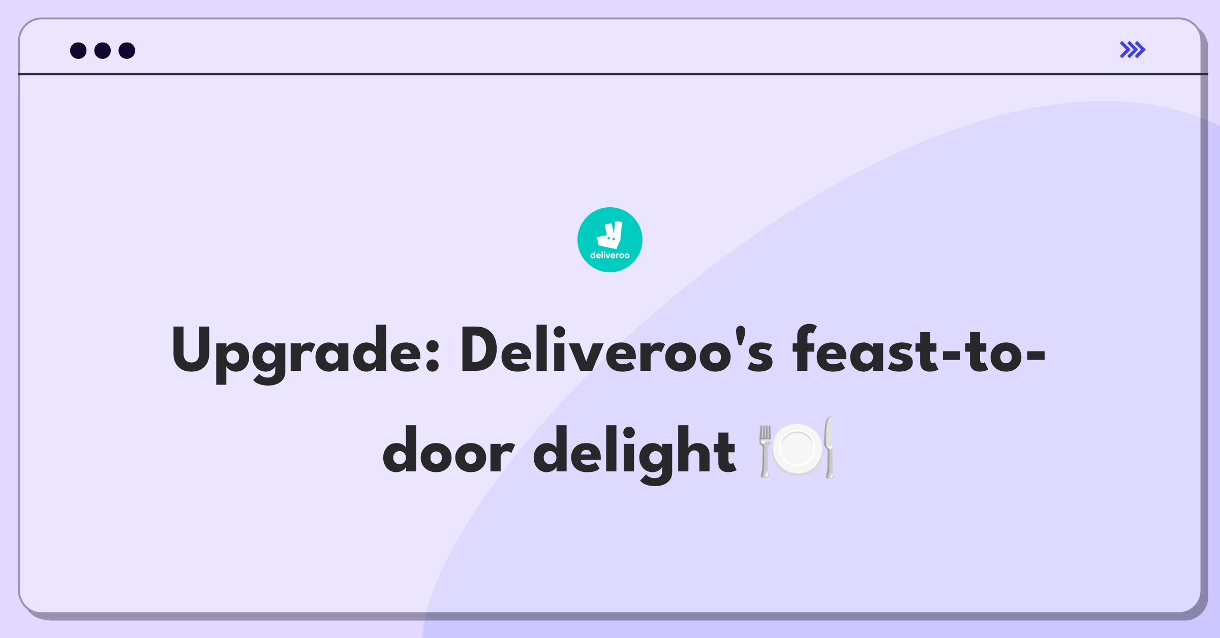 Product Management Improvement Question: Enhancing Deliveroo's food delivery service and user experience