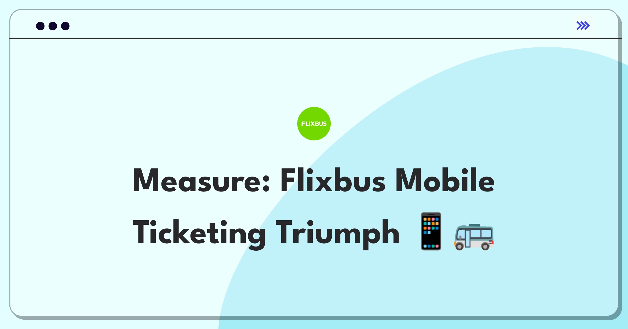 Product Management Metrics Question: Defining success for Flixbus mobile ticketing system