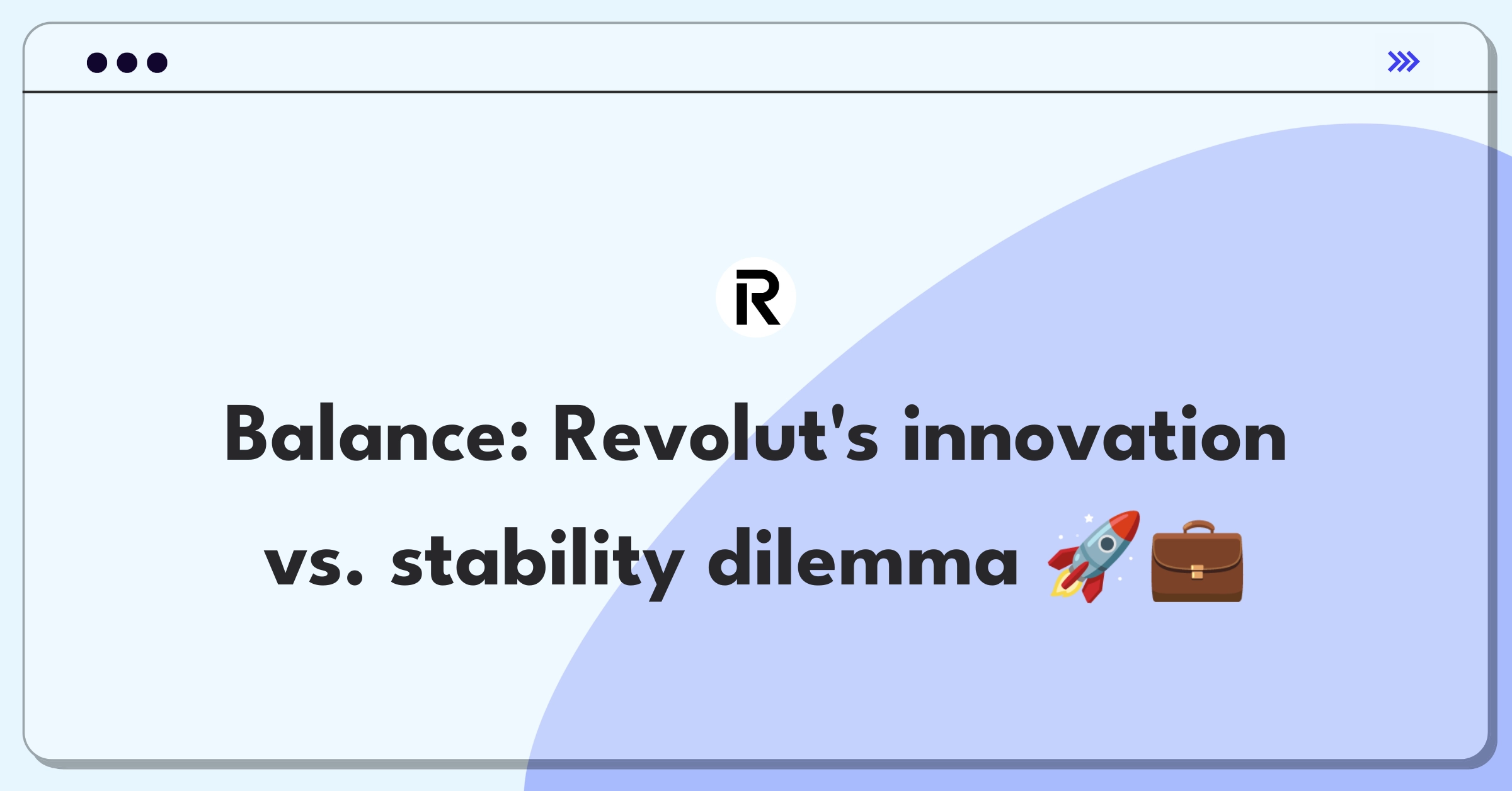 Product Management Trade-off Question: Revolut feature prioritization strategy board with pros and cons