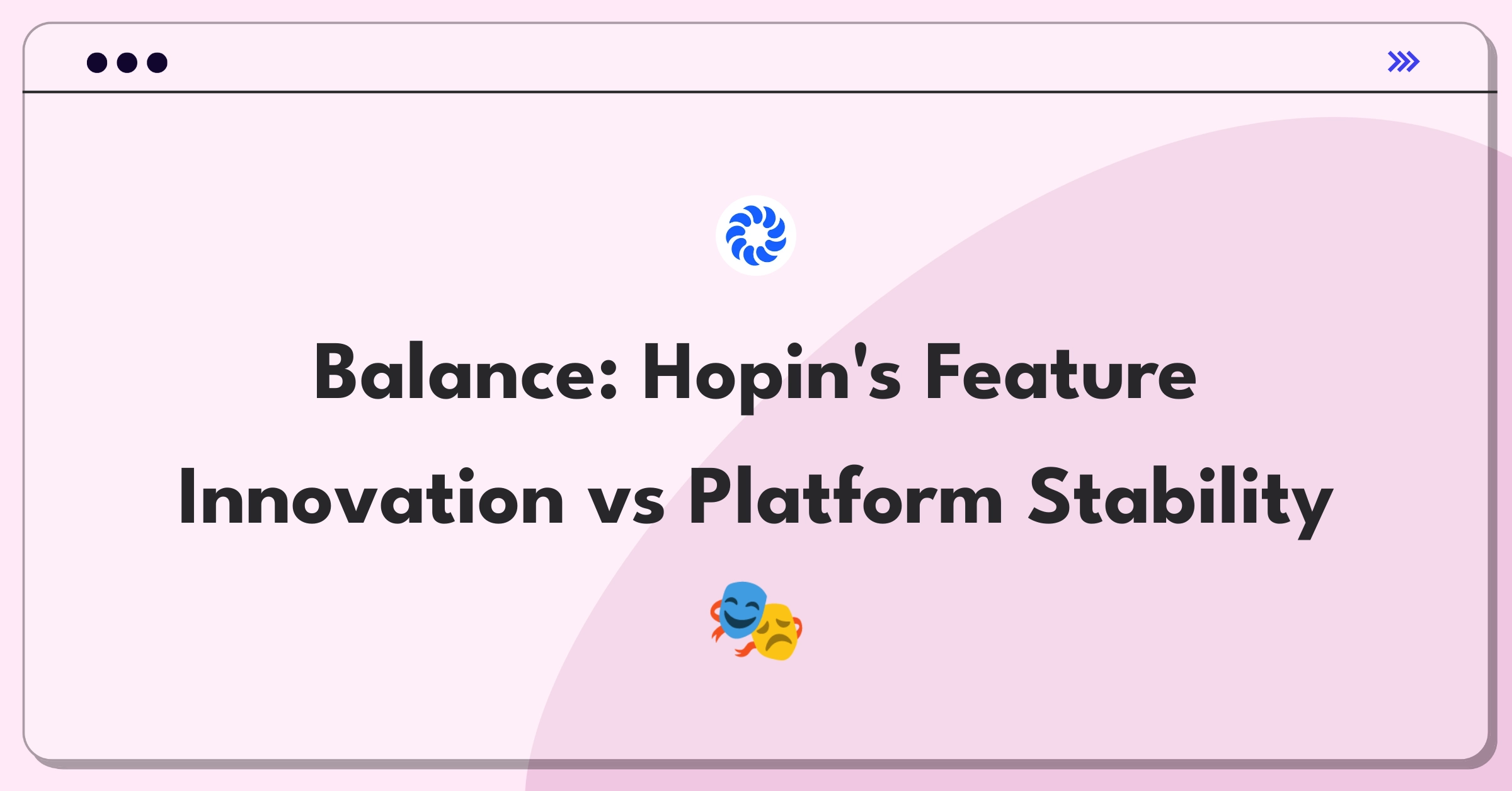 Product Management Trade-off Question: Hopin virtual event platform features versus stability prioritization