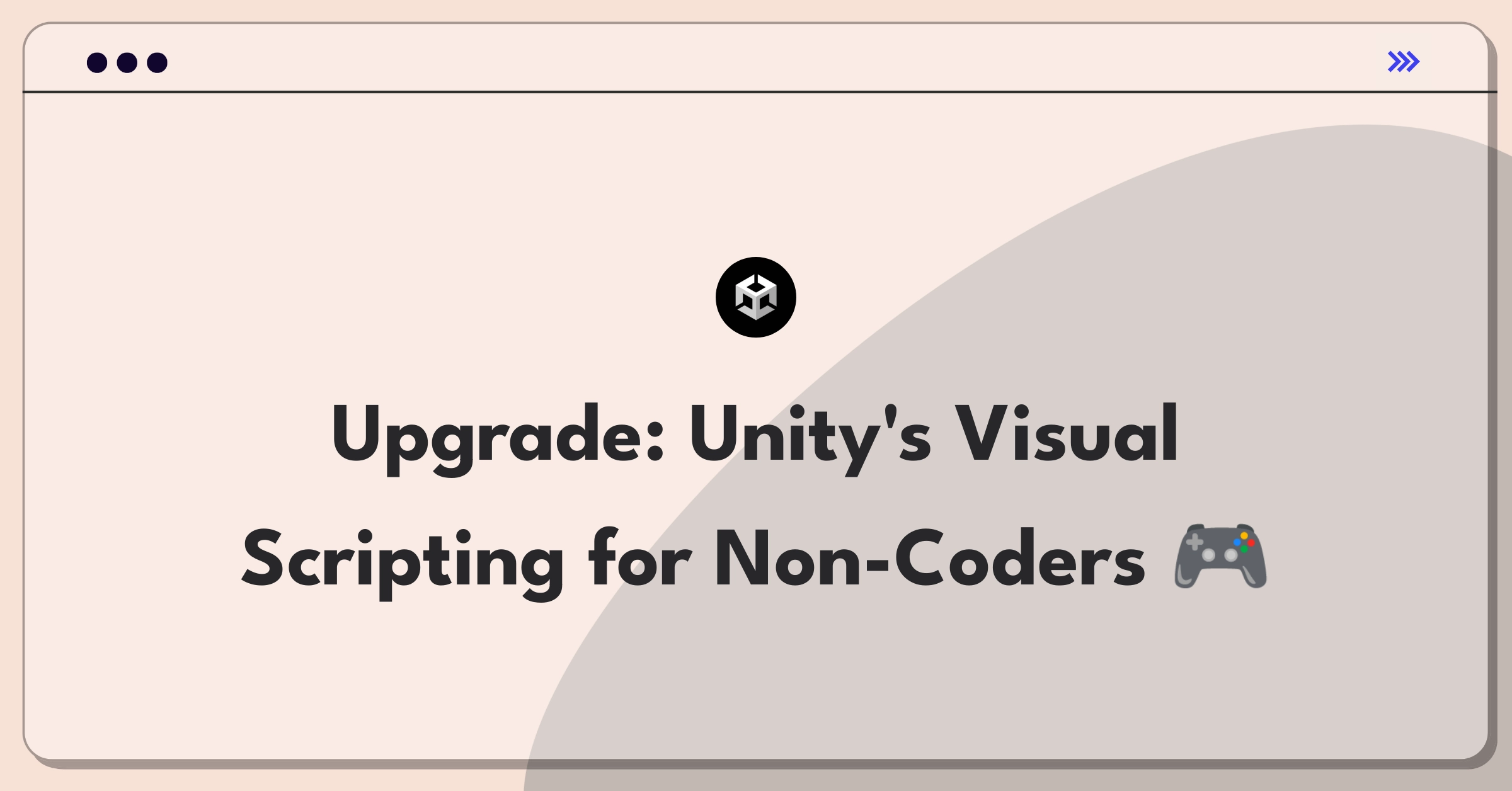 Product Management Improvement Question: Enhancing Unity's visual scripting system for non-programmers