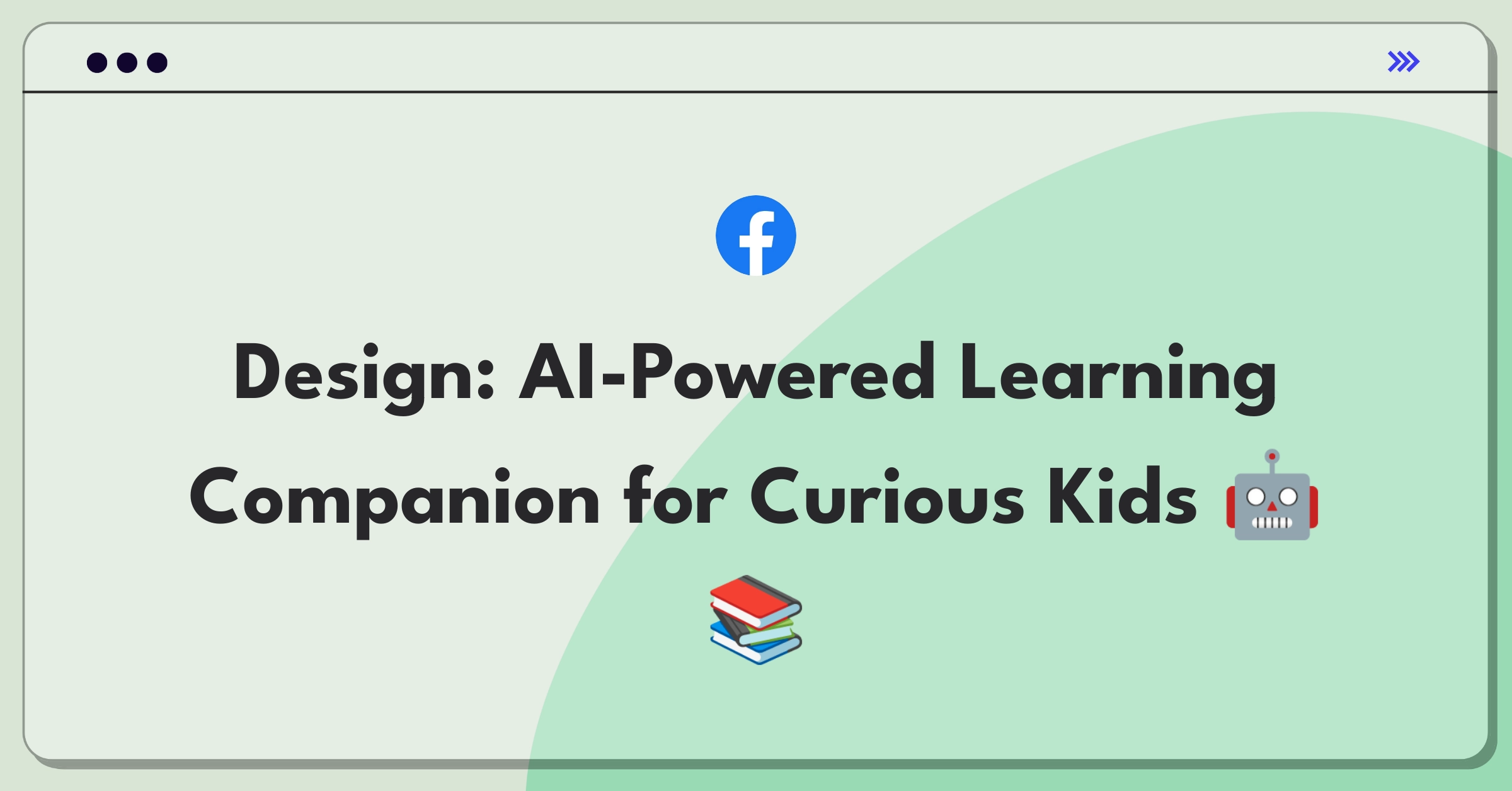 Product Management Design Question: AI-driven educational tool concept for children's personalized learning experience