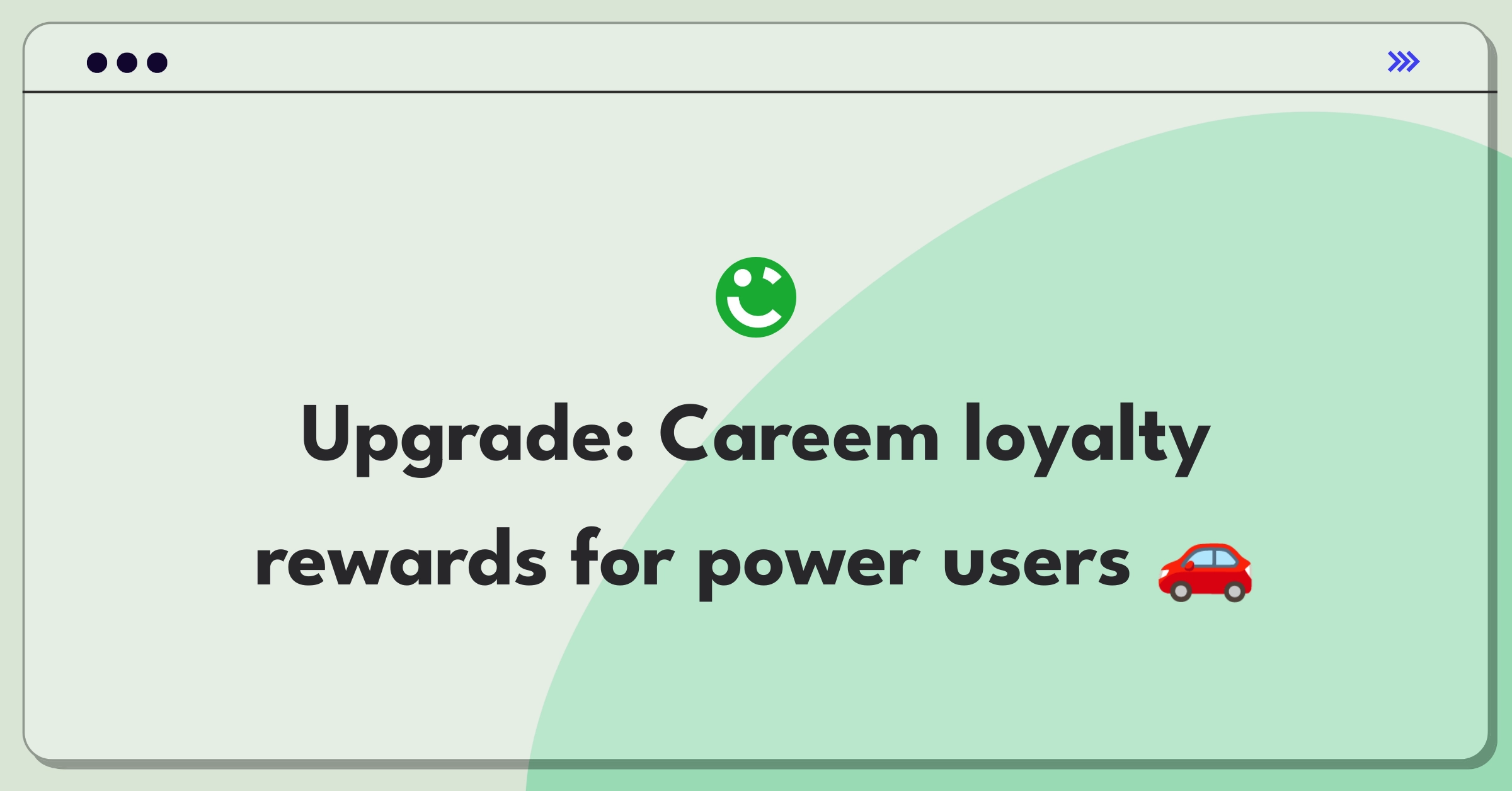 Product Management Improvement Question: Innovative features for Careem's loyalty program to boost engagement