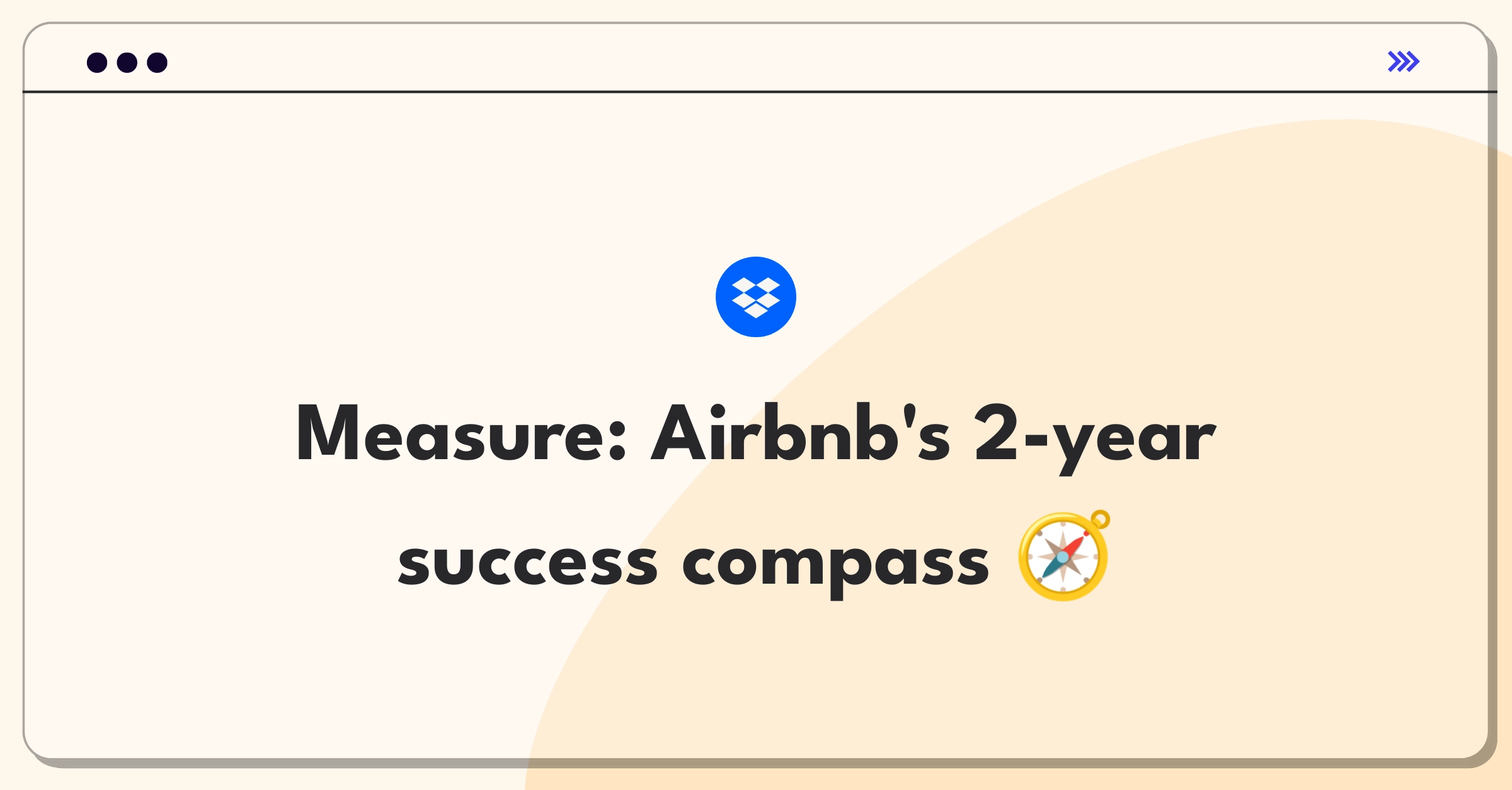 Product Management Analytics Question: Airbnb success metrics over 2 years, KPIs for growth and user satisfaction