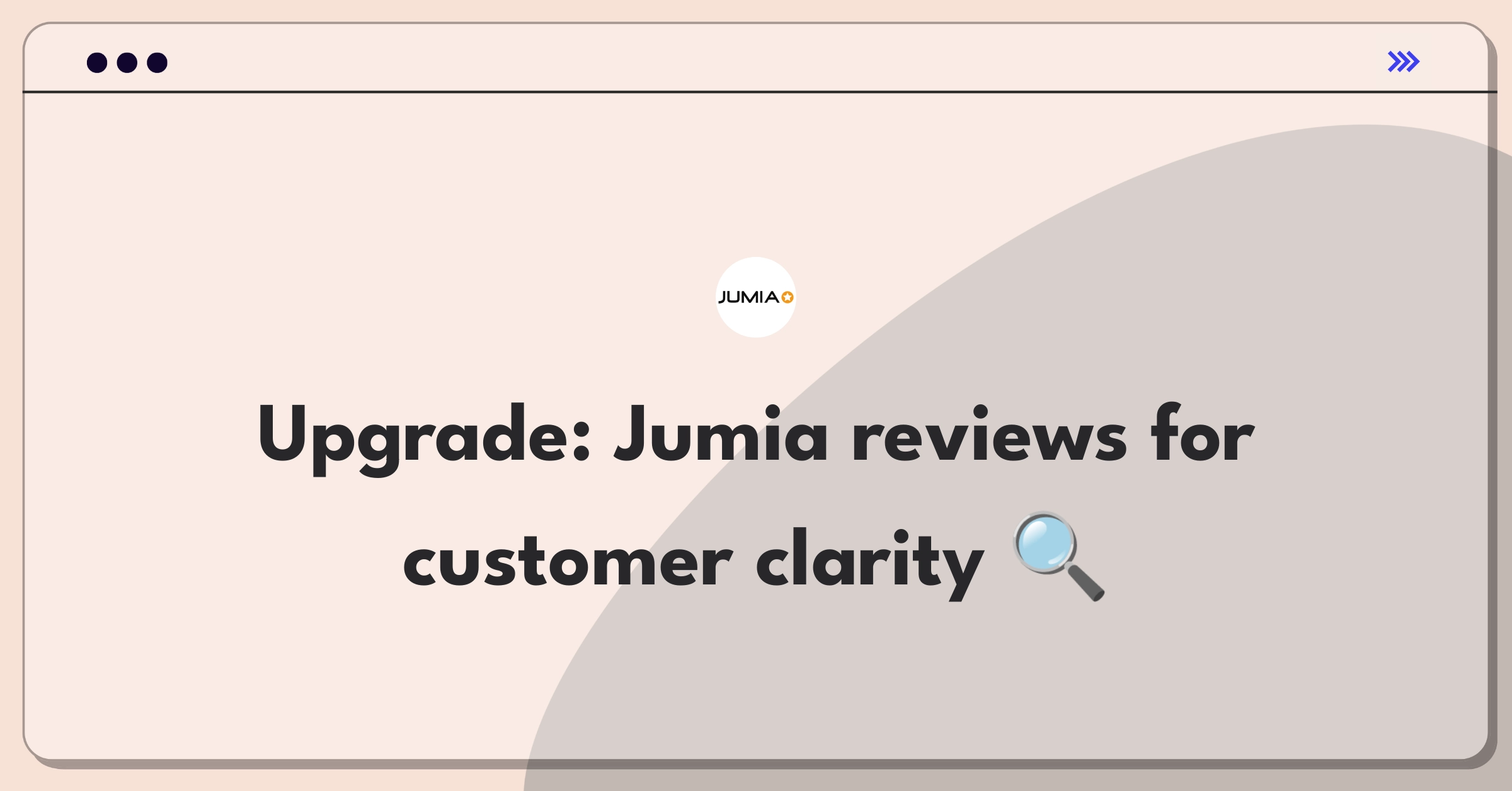 Product Management Improvement Question: Redesigning Jumia's review system for enhanced customer value