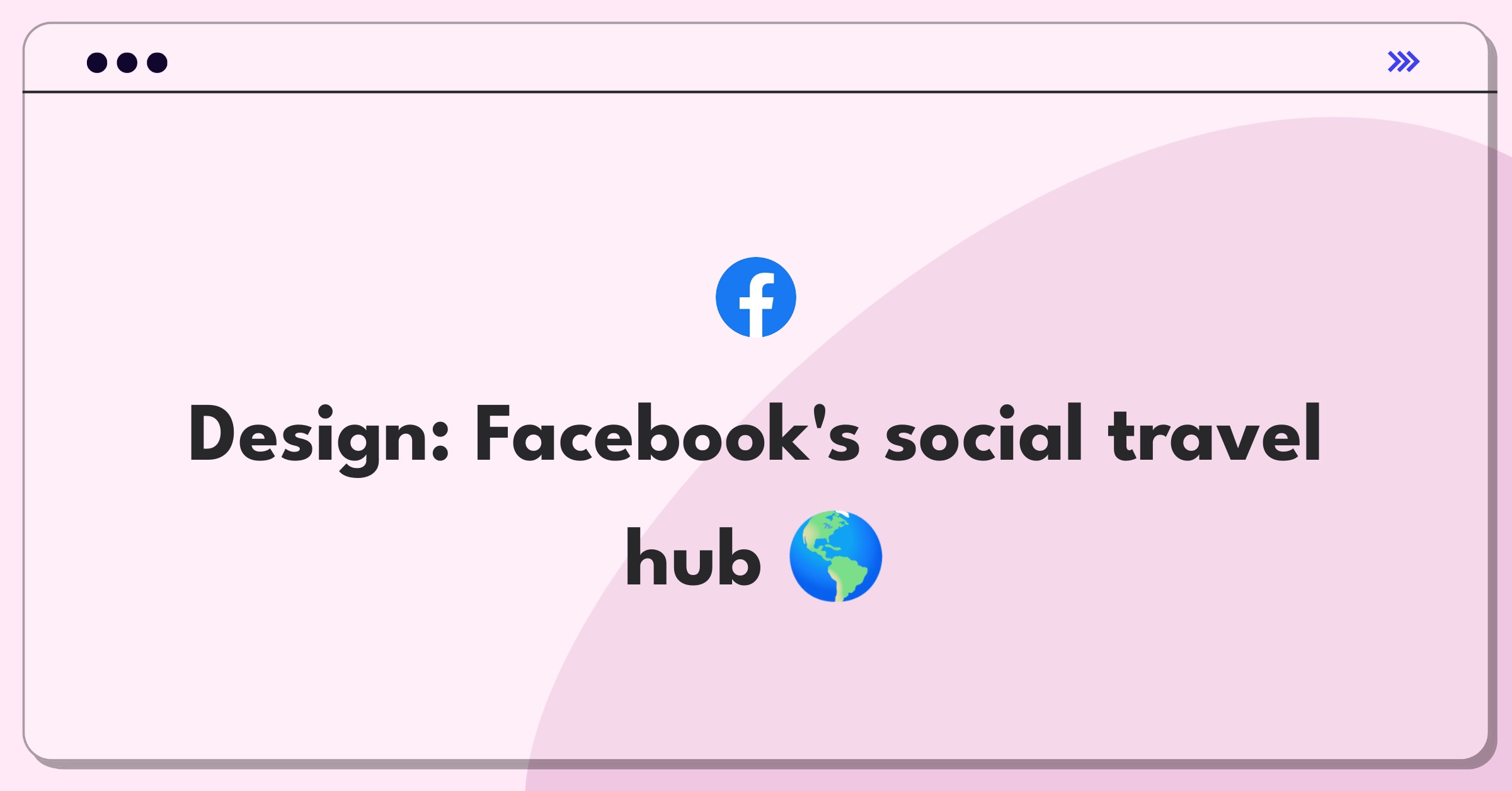 Product Management Design Question: Facebook travel feature concept integrating social connections and trip planning