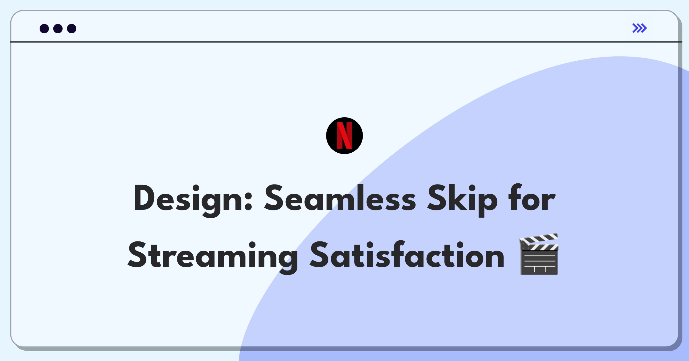 Product Management Technical Question: Designing a skip feature for video streaming services