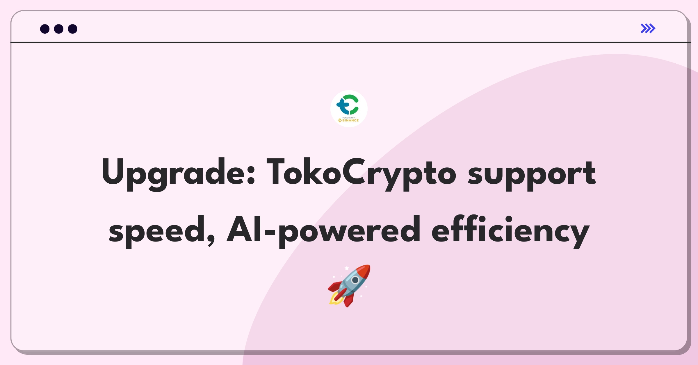 Product Management Improvement Question: Enhancing TokoCrypto's customer support system for faster assistance