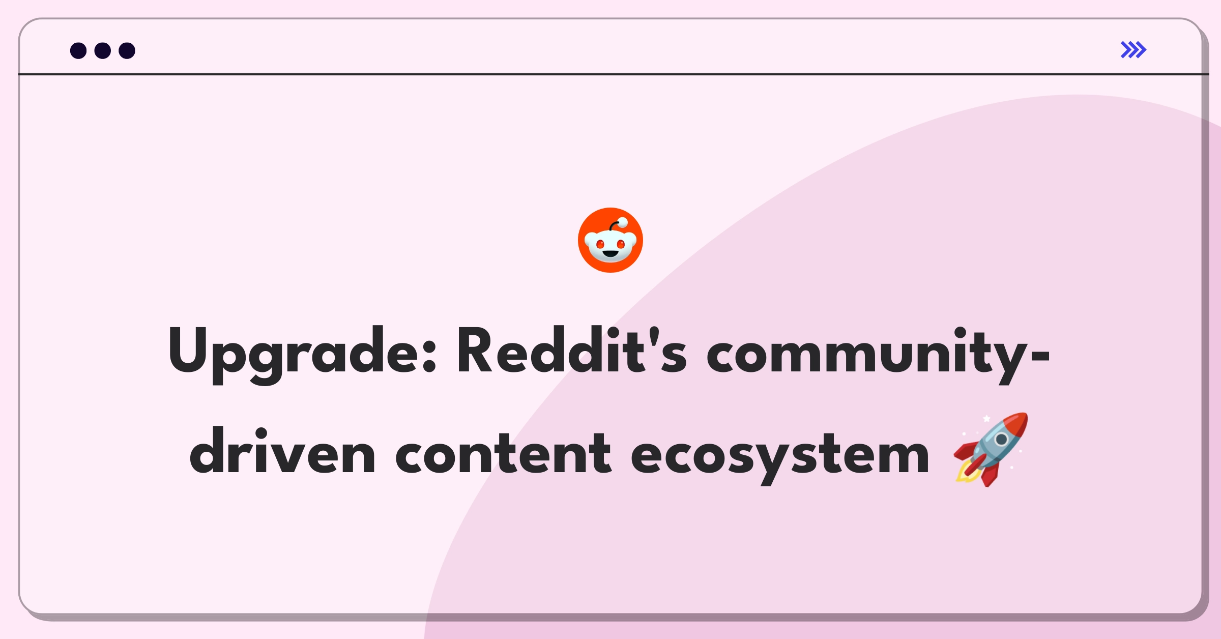 Product Management Improvement Question: Enhancing Reddit's user experience and content quality