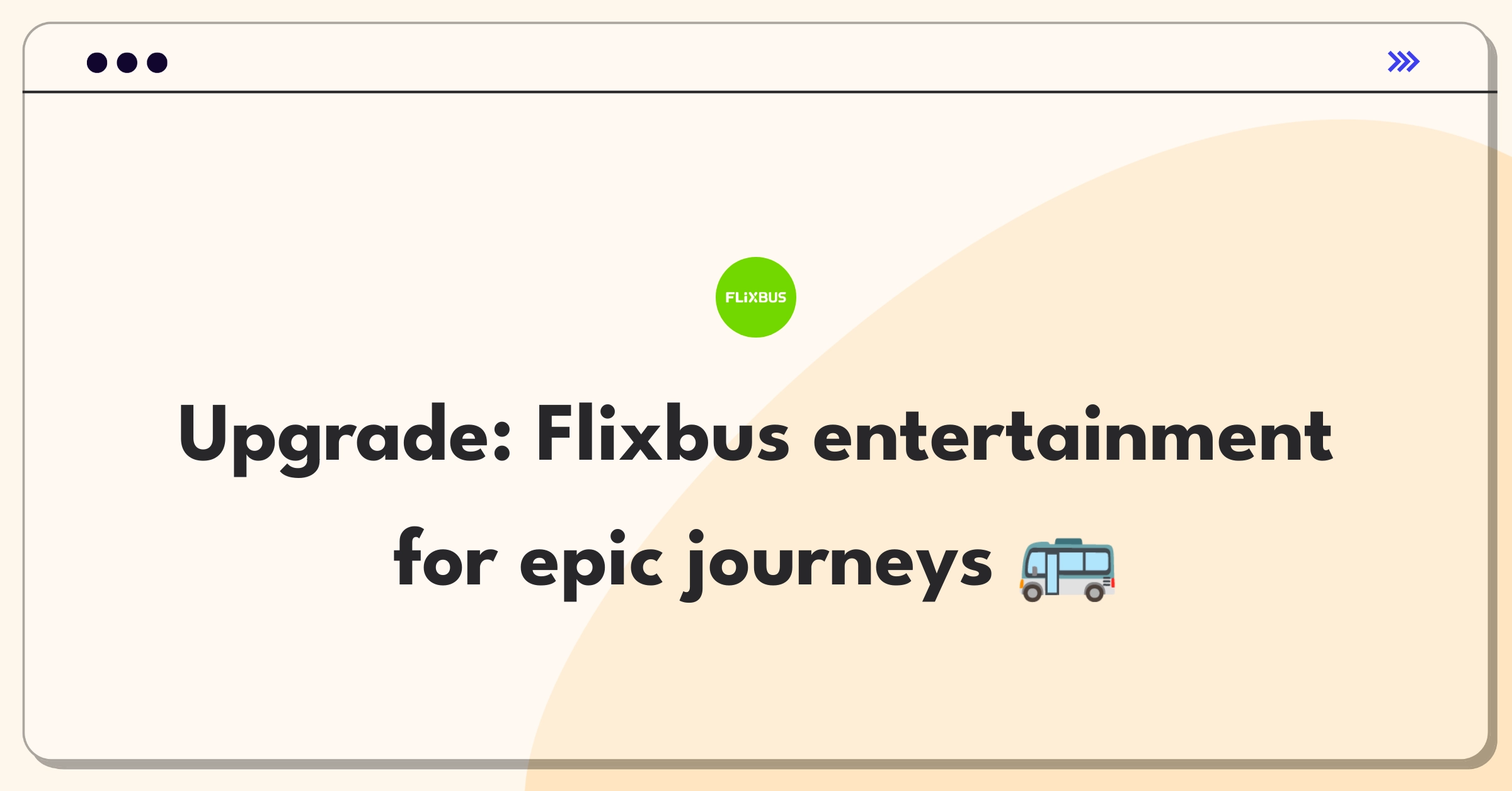 Product Management Improvement Question: Enhancing Flixbus onboard entertainment system for long-distance travel