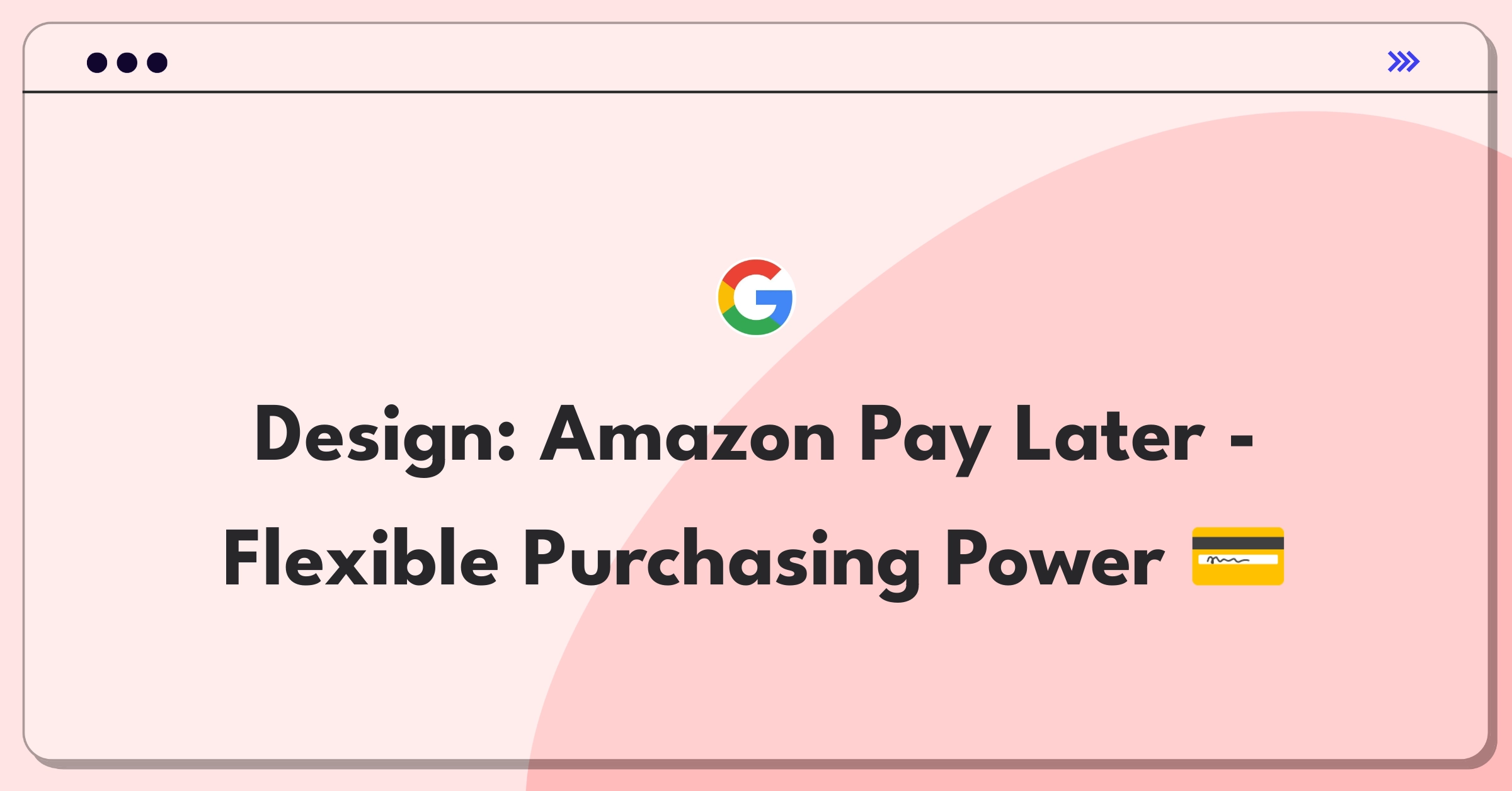 Product Management Design Question: Amazon Pay Later feature concept with user flow and payment options