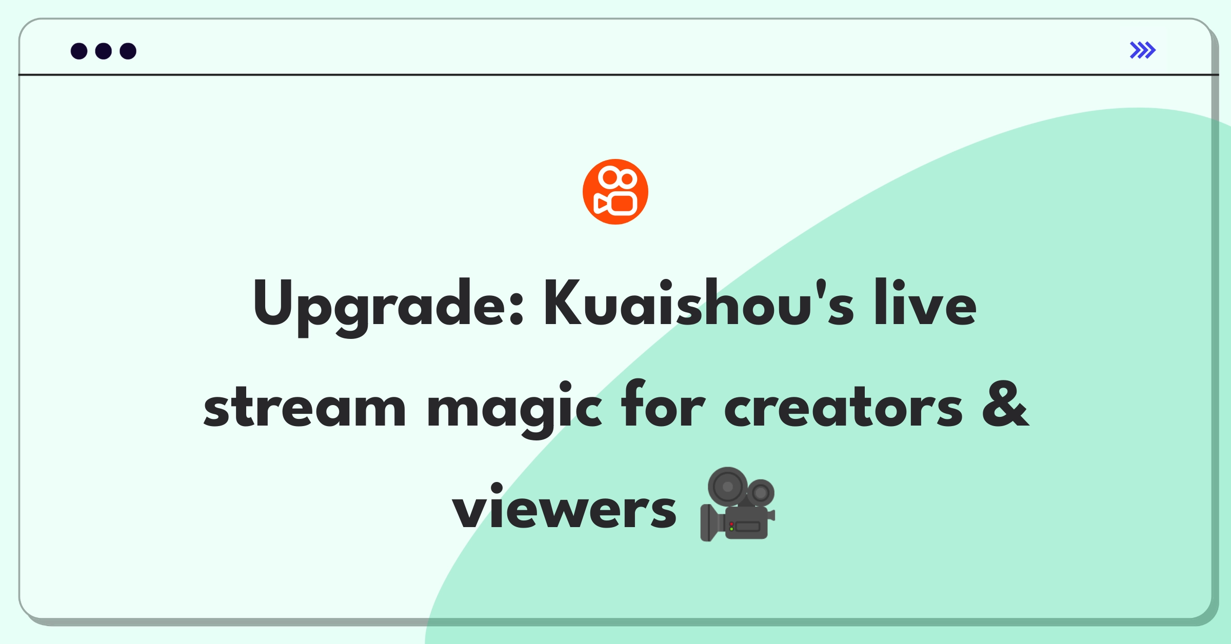 Product Management Improvement Question: Enhancing live streaming experience on Kuaishou for creators and viewers