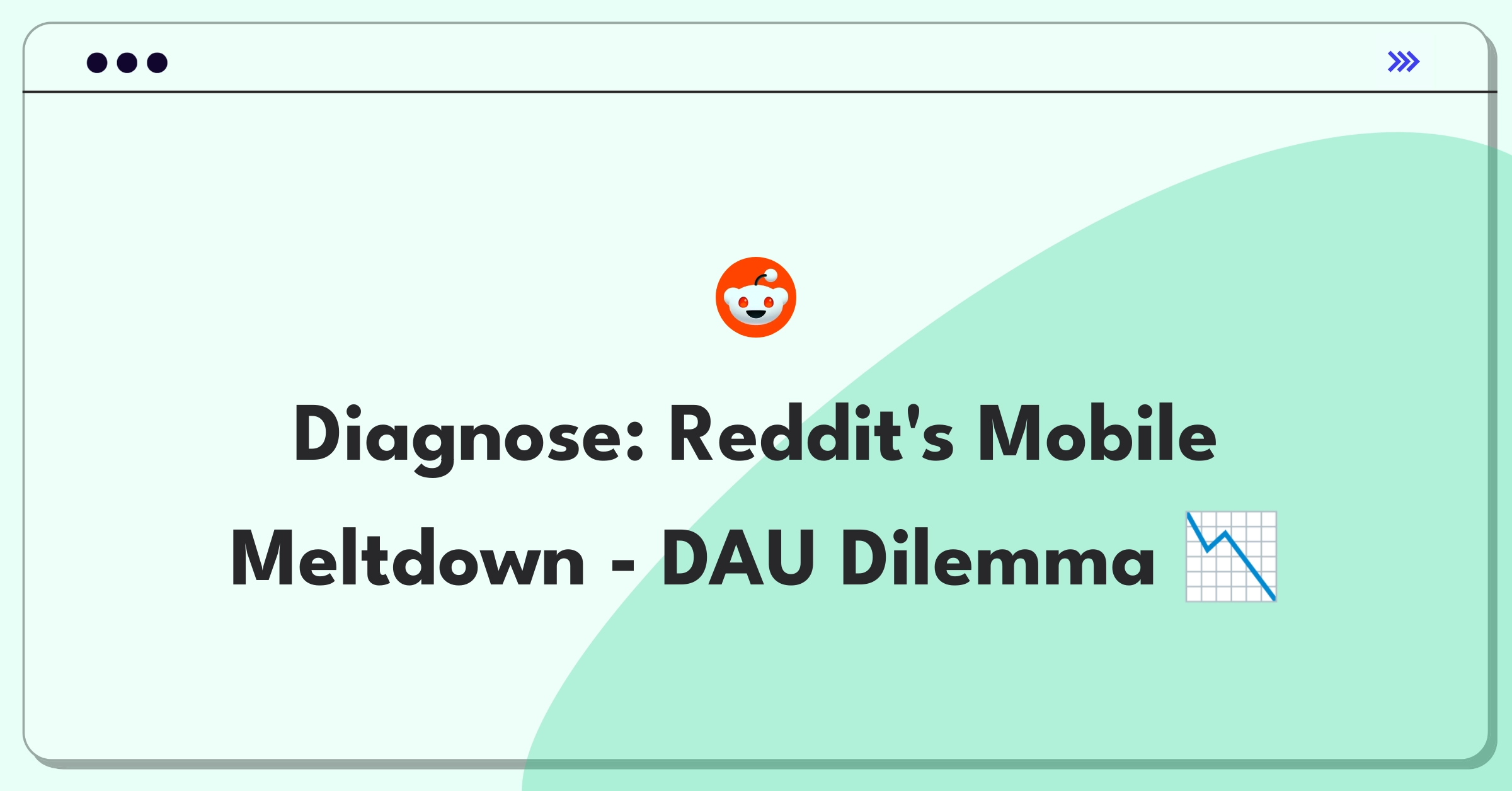 Product Management Root Cause Analysis Question: Investigating Reddit mobile app's sudden drop in daily active users