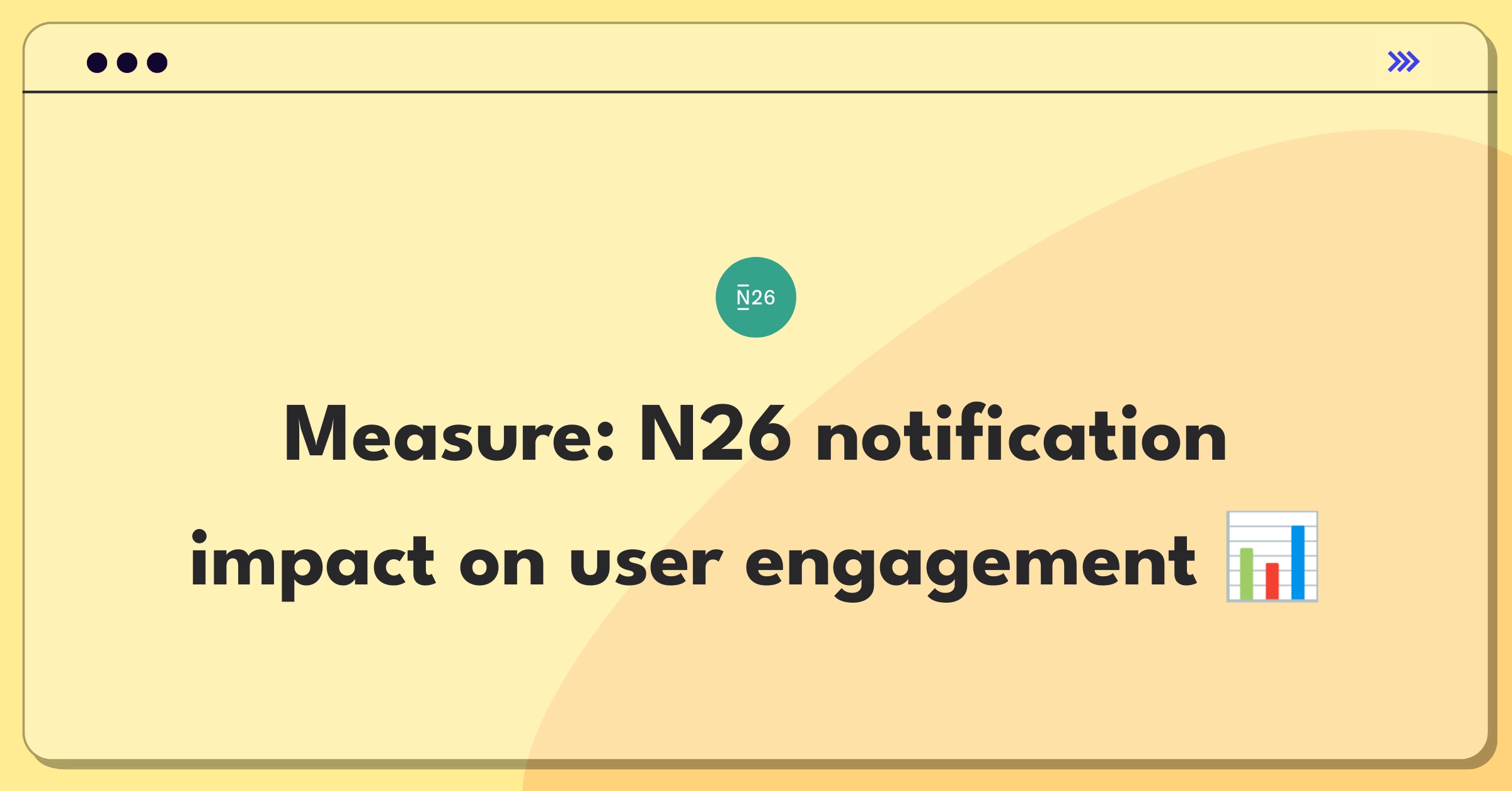 Product Management Analytics Question: Evaluating metrics for N26's real-time transaction notifications