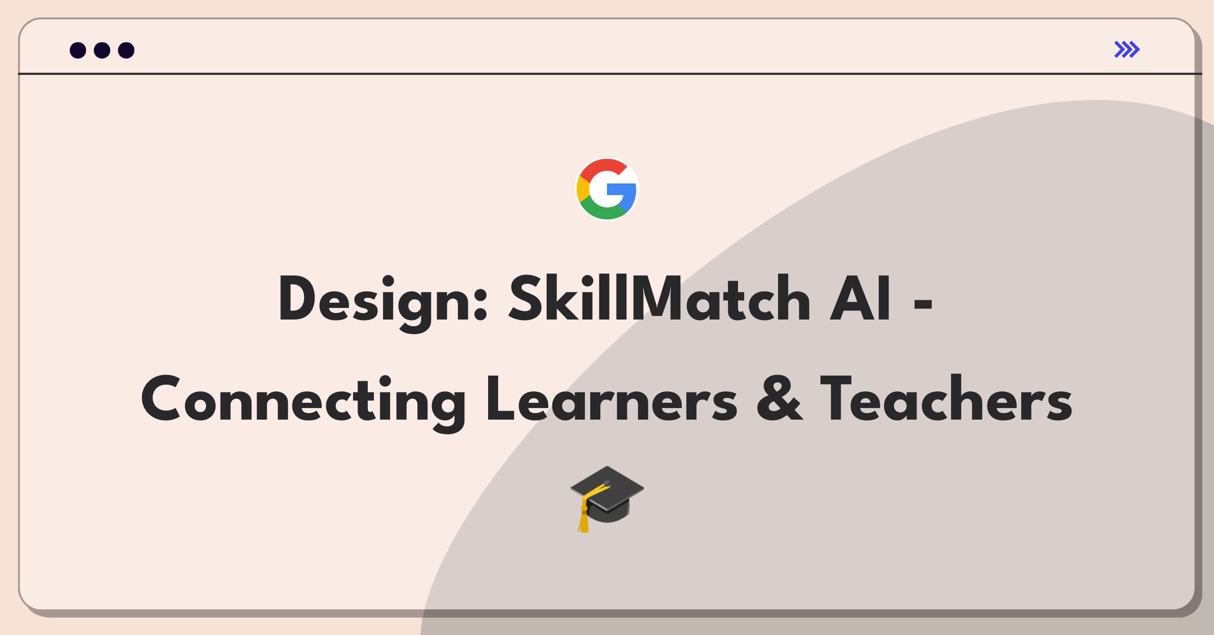 Product Management Design Question: Skill-sharing platform connecting learners with experienced teachers in various subjects